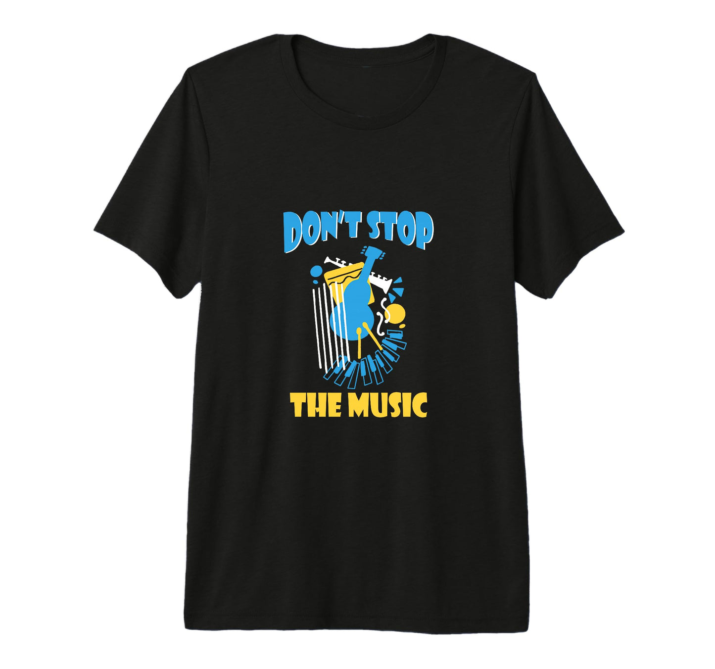 Dont Stop Music Music Lover Musician T-Shirt - Custom Art Print for Adults - T-Shirt, Sweatshirt, Hoodie