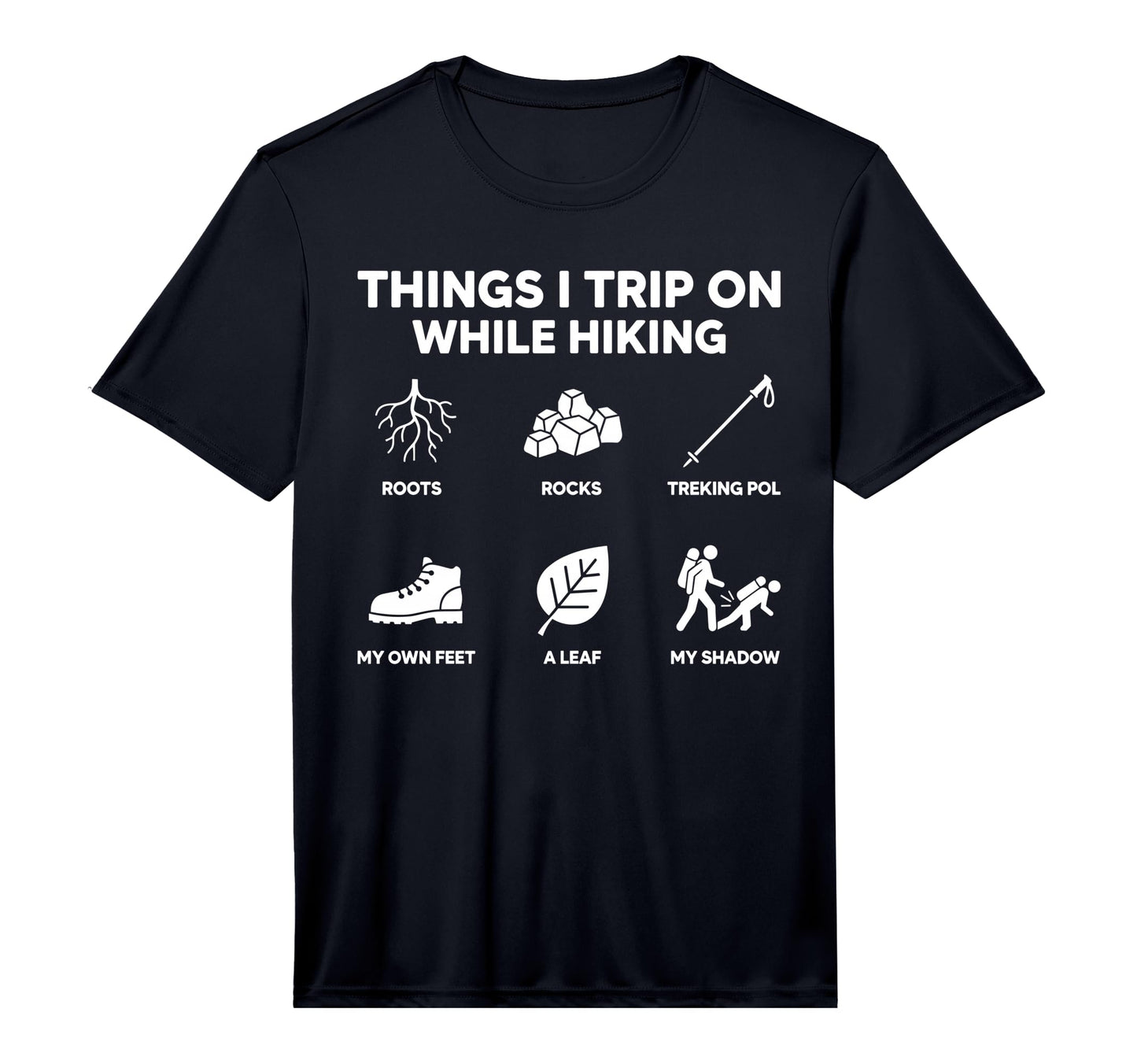 Mens Funny Things I Trip While T-Shirt - Casual Everyday Wear Unisex - T-Shirt, Sweatshirt, Hoodie