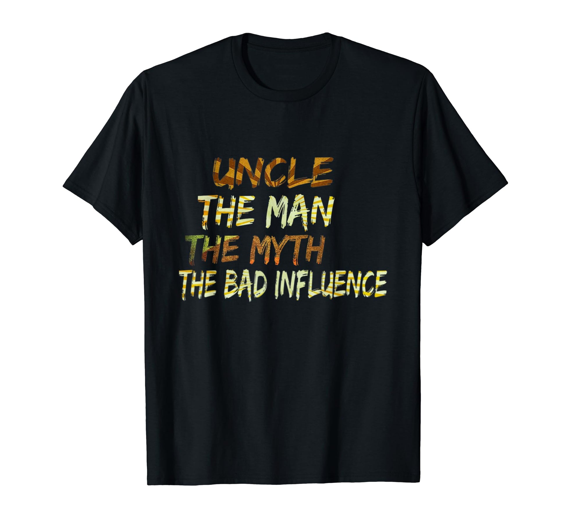 Uncle Myth Bad Influence T-Shirt - Casual Everyday Wear Men Women - T-Shirt, Sweatshirt, Hoodie