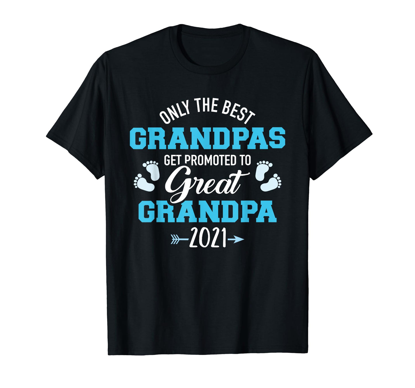 Only Best Grandpas Get Promoted T-Shirt - Casual Everyday Wear for Adults - T-Shirt, Sweatshirt, Hoodie