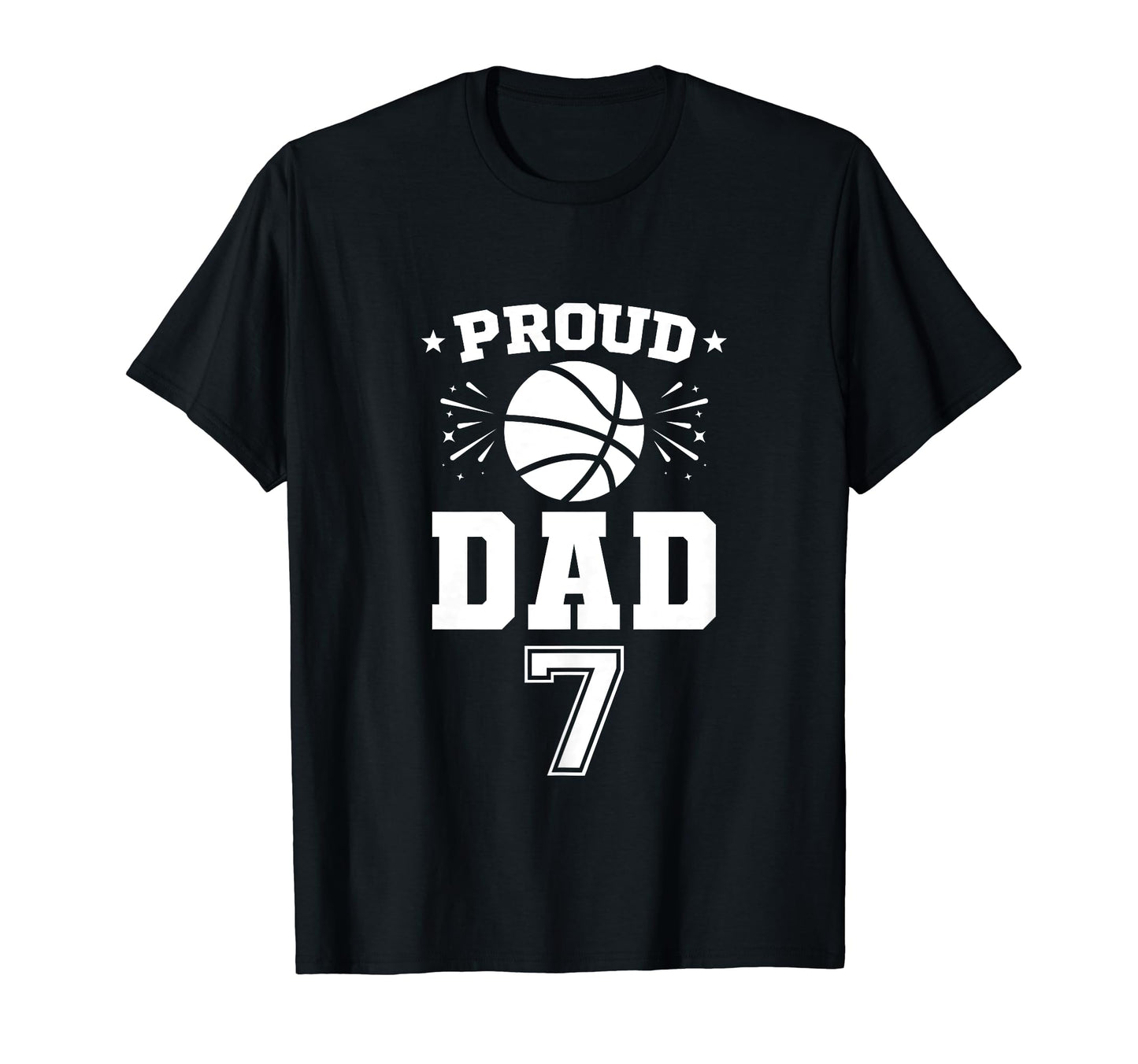 Proud Basketball Dad Number 7 T-Shirt - Graphic Print Men Women - T-Shirt, Sweatshirt, Hoodie