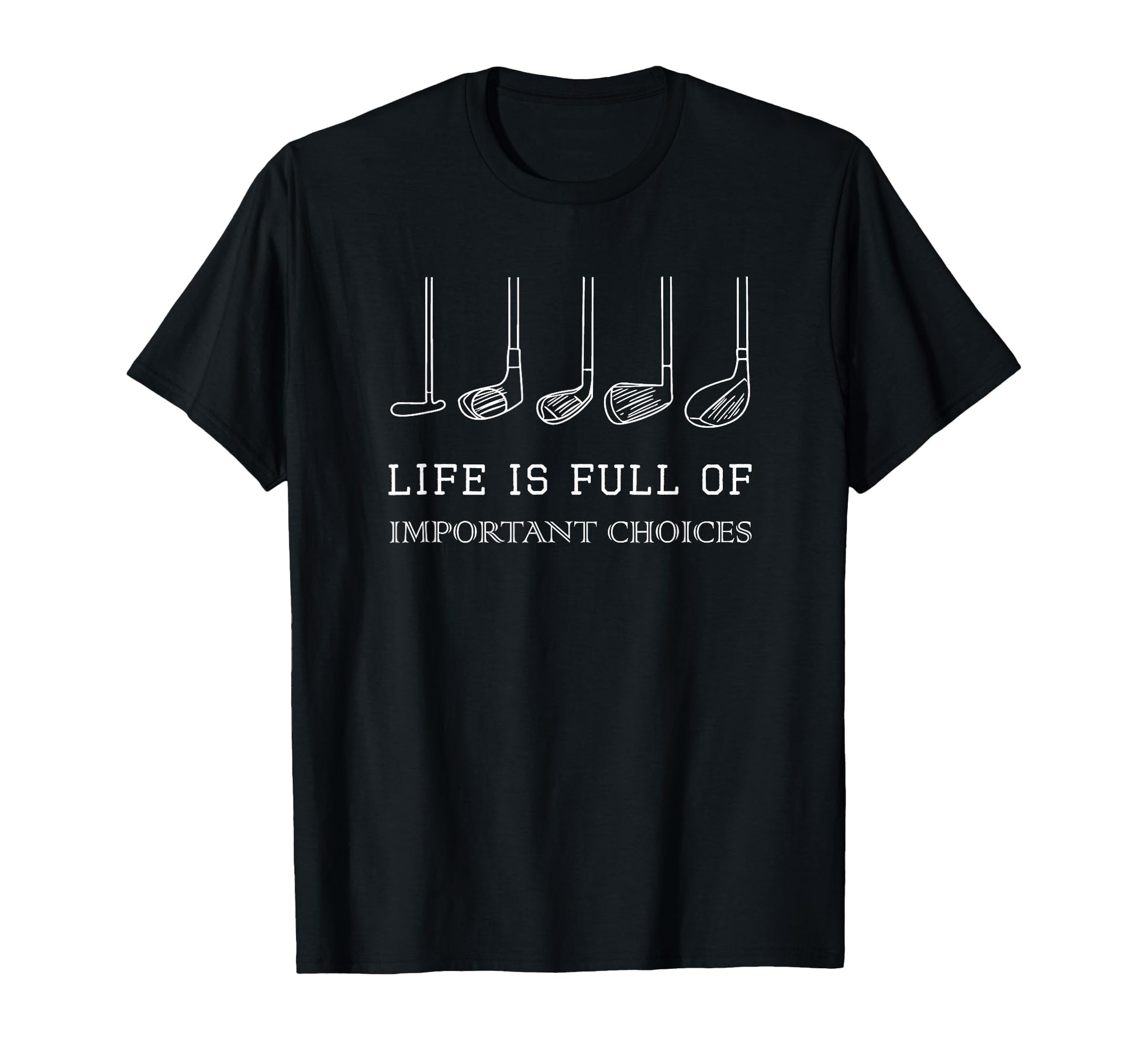 Funny Life Is Full Important Choices T-Shirt - Trendy Graphic for Adults - T-Shirt, Sweatshirt, Hoodie
