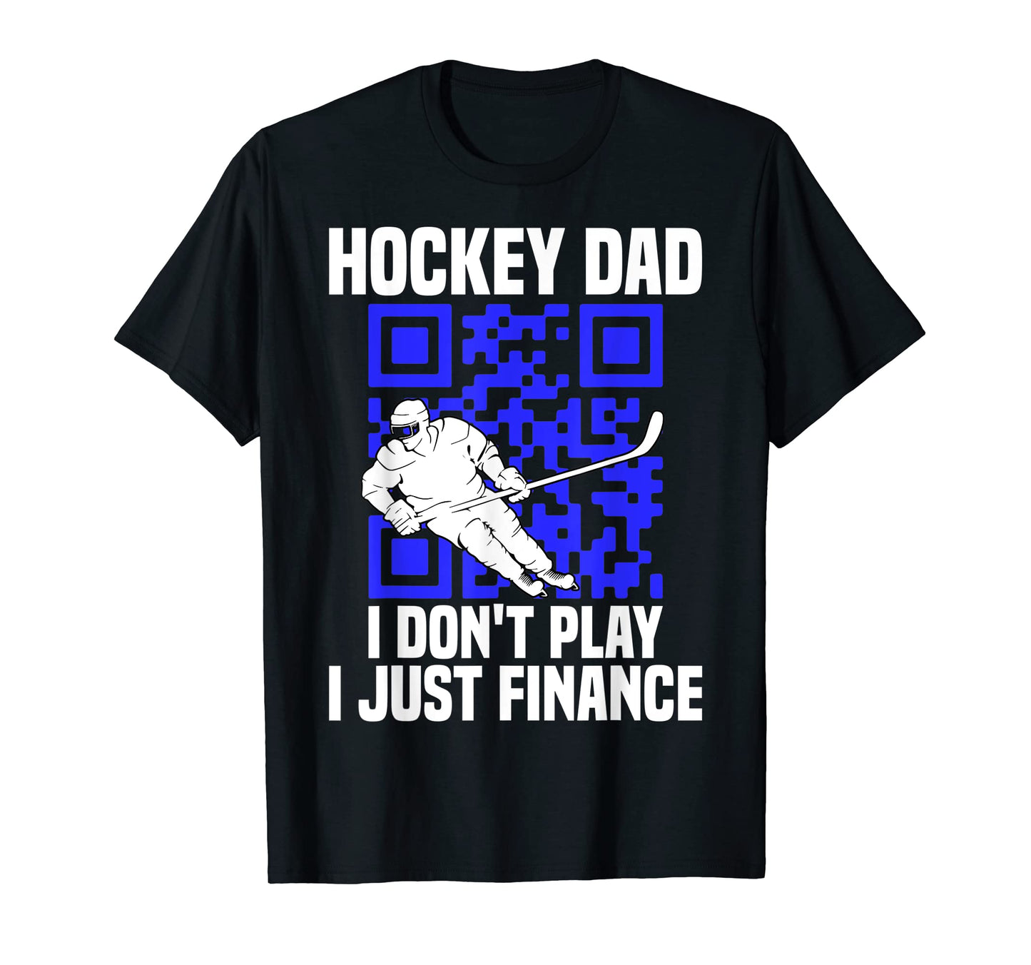 Mens Hockey Dad I Dont Play I Just T-Shirt - Casual Everyday Wear Unisex - T-Shirt, Sweatshirt, Hoodie