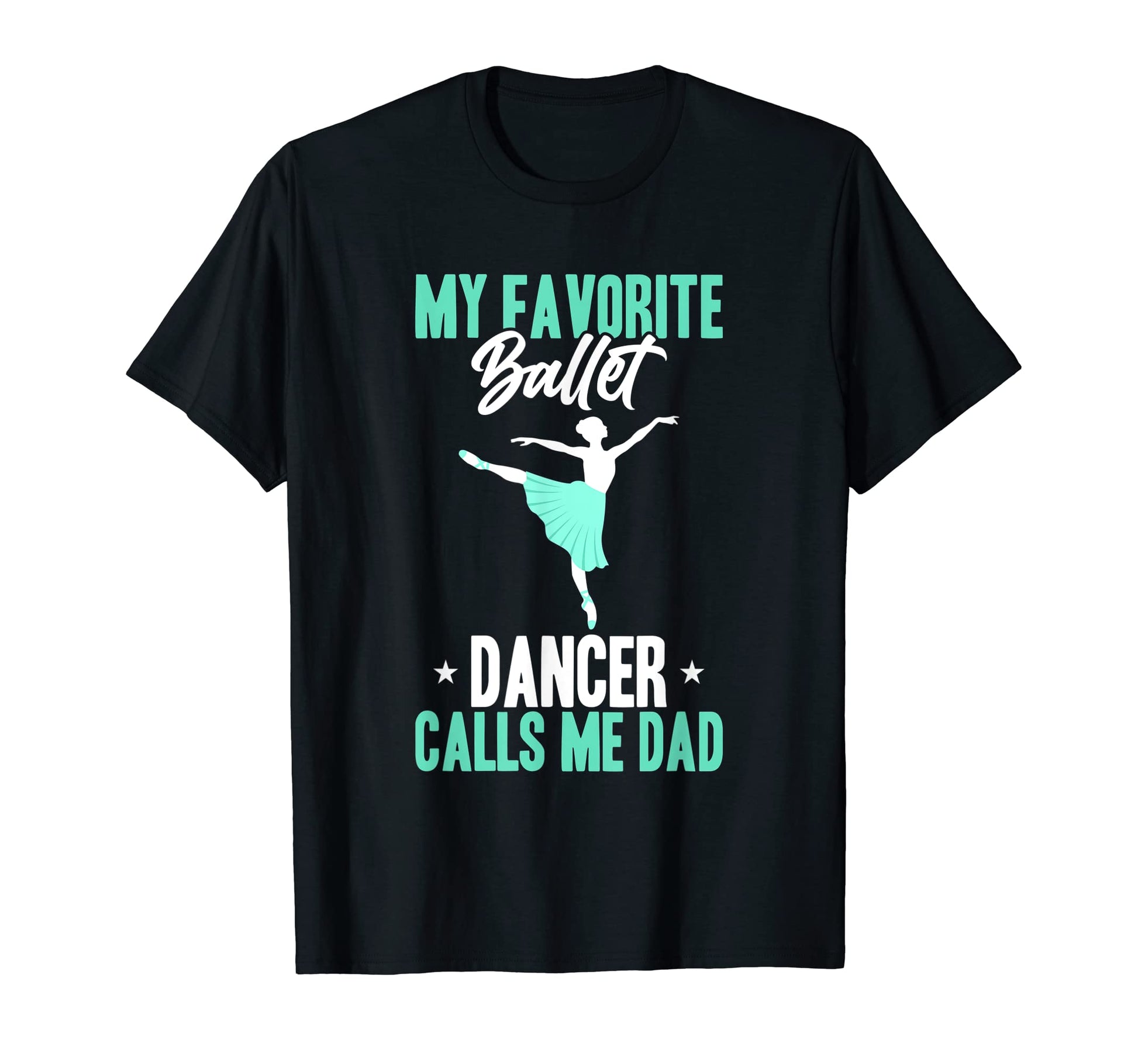 Mens My Favorite Ballet Dancer Calls T-Shirt - Custom Art Print Men Women - T-Shirt, Sweatshirt, Hoodie