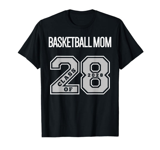 Basketball Mom Class 2028 Basketball T-Shirt - Custom Art Print Men Women - T-Shirt, Sweatshirt, Hoodie