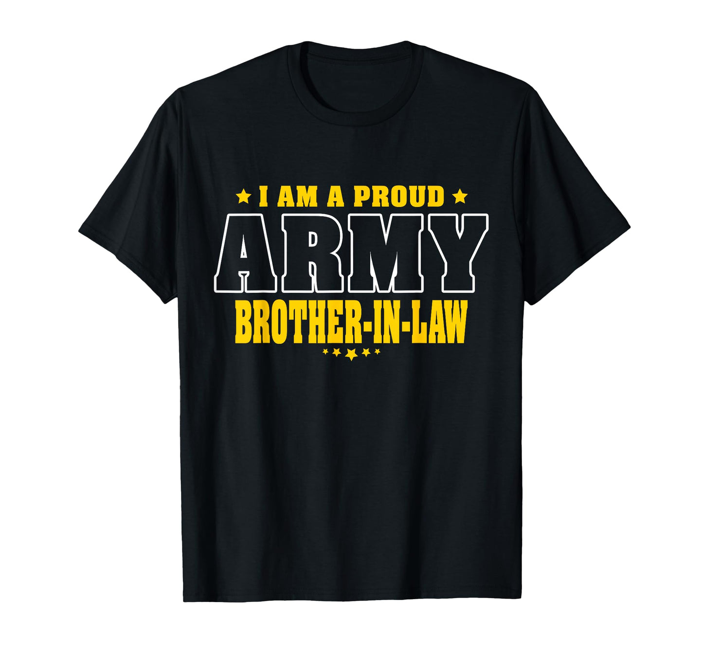 I Am Proud Army Brother Law Pride Military T-Shirt - Trendy Graphic Unisex - T-Shirt, Sweatshirt, Hoodie