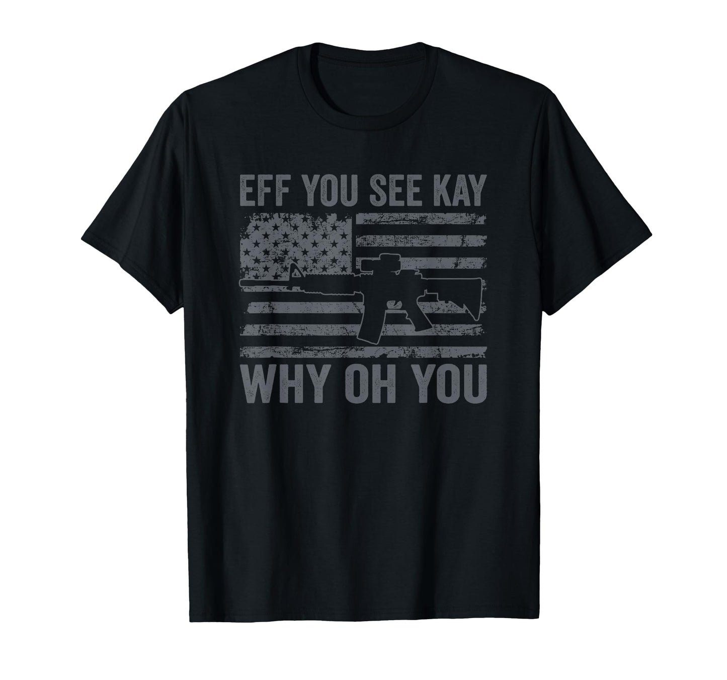 Eff You See Kay Why Oh You Funny T-Shirt - Custom Art Print for Adults - T-Shirt, Sweatshirt, Hoodie