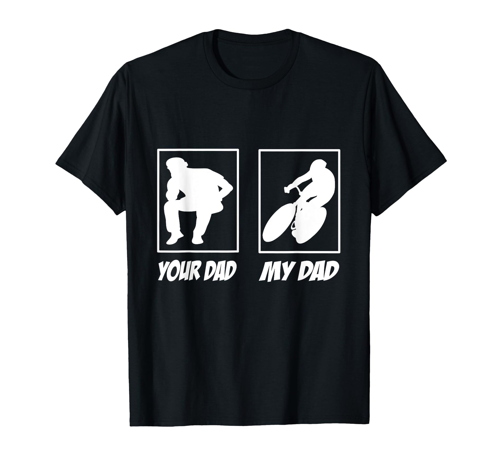 Your Dad My Dad Road Bike Bicycle Cyclist T-Shirt - Unique Graphic Unisex - T-Shirt, Sweatshirt, Hoodie