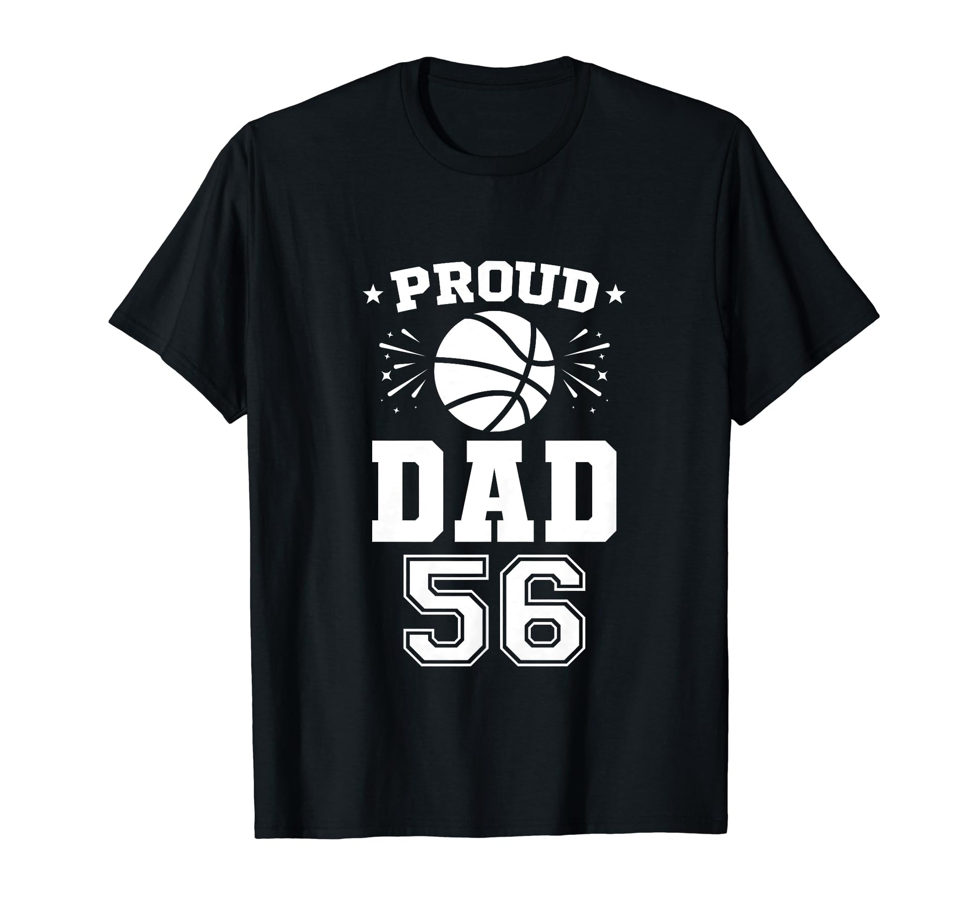 Proud Basketball Dad Number 56 T-Shirt - Unique Graphic for Adults - T-Shirt, Sweatshirt, Hoodie