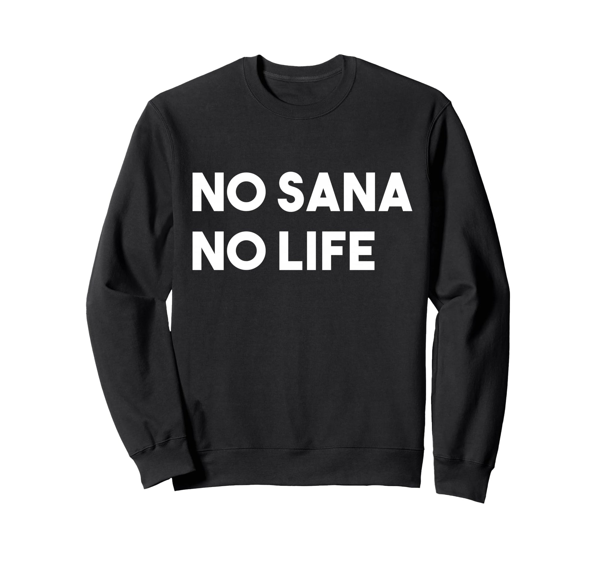No Sana No Life Twice K Pop Nayeon Sweatshirt - Unique Graphic Men Women - T-Shirt, Sweatshirt, Hoodie