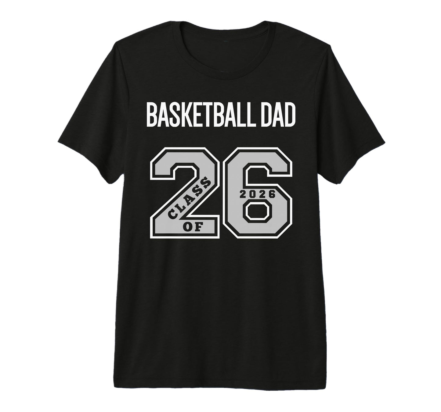 Basketball Dad Class 2026 Basketball T-Shirt - Trendy Graphic for Adults - T-Shirt, Sweatshirt, Hoodie