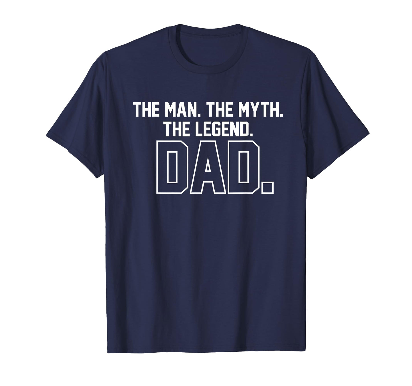 Dad Myth Legend T-Shirt - Unique Graphic Unisex - T-Shirt, Sweatshirt, Hoodie