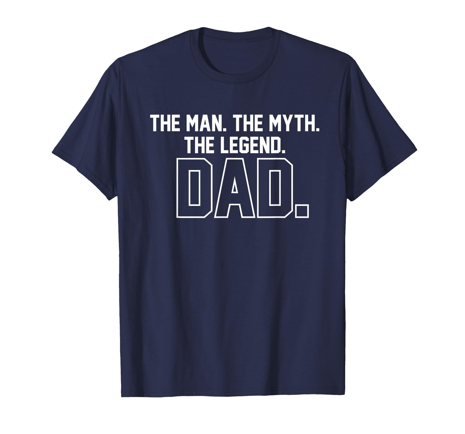 Dad Myth Legend T-Shirt - Unique Graphic Unisex - T-Shirt, Sweatshirt, Hoodie