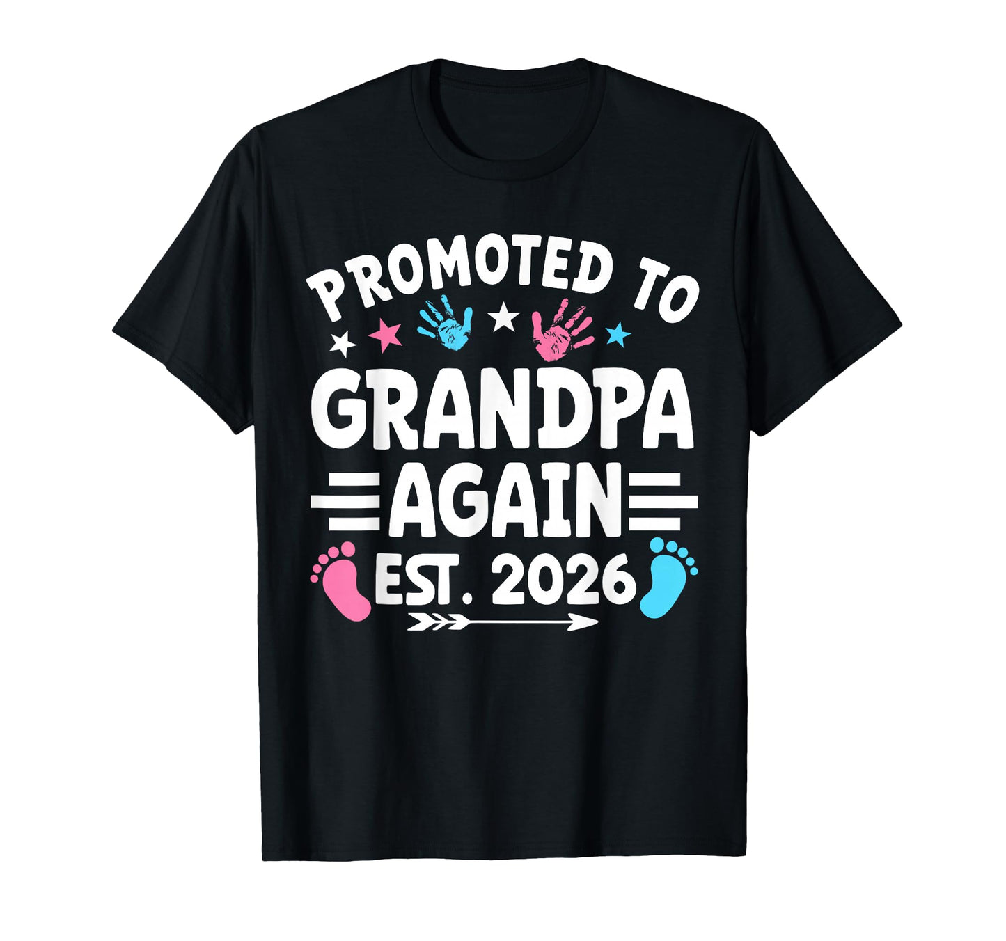 Promoted To Grandpa Again Est 2026 T-Shirt - Streetwear Style for Adults - T-Shirt, Sweatshirt, Hoodie