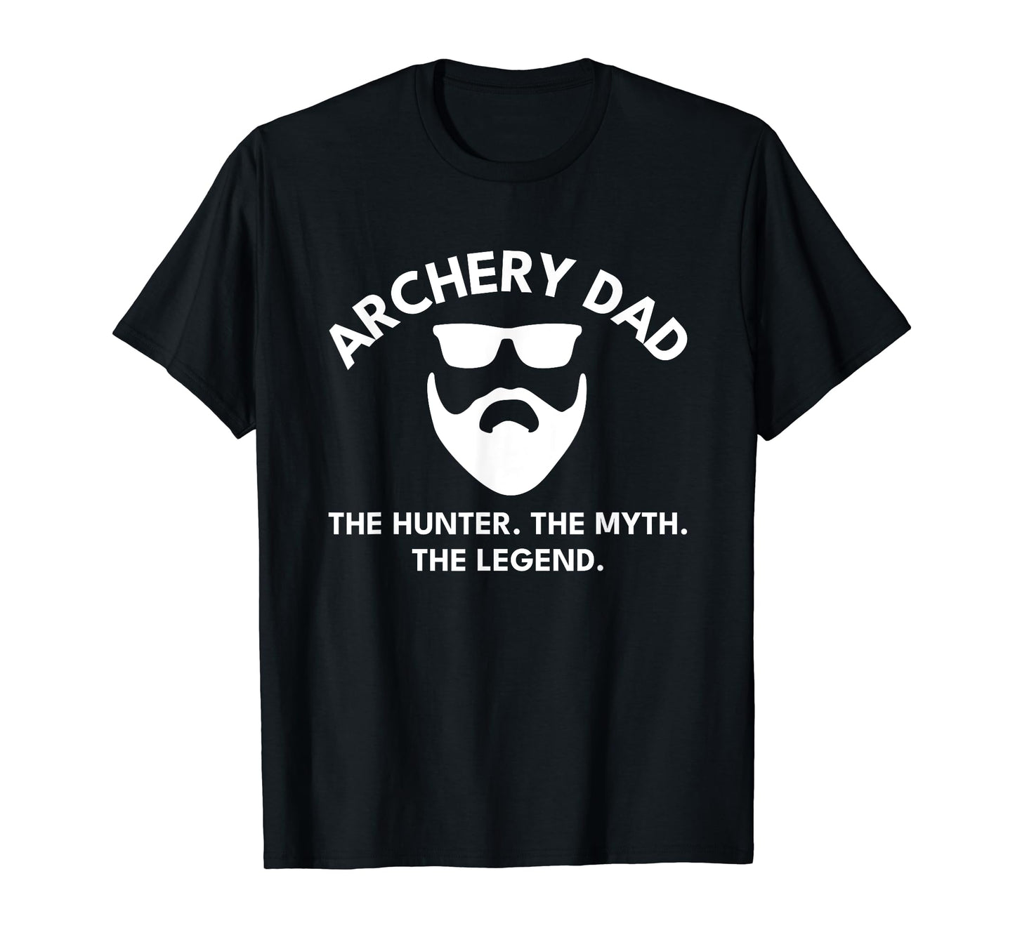 Archery Dad Hunter Myth Legend T-Shirt - Casual Everyday Wear for Adults - T-Shirt, Sweatshirt, Hoodie