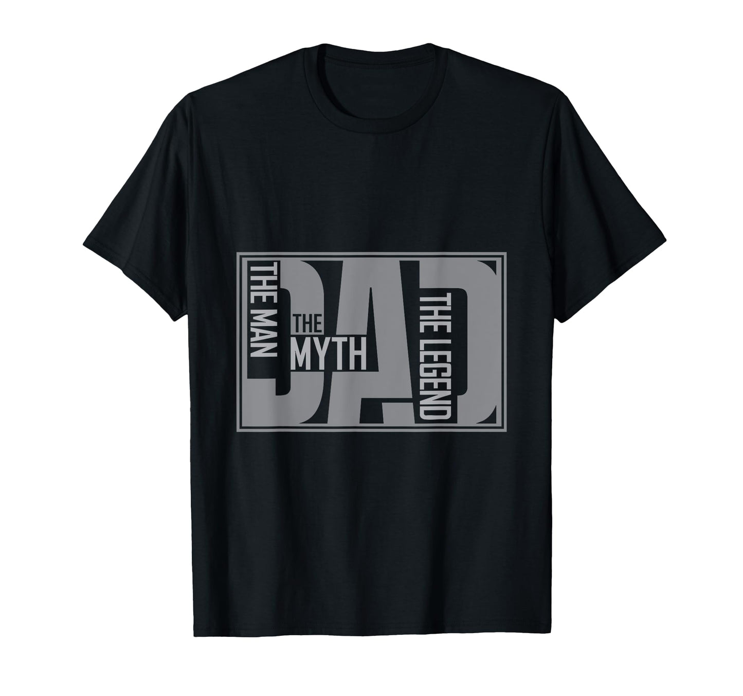 Myth Legend Dad Best Dad Fathers Day T-Shirt - Fun Novelty Design Men Women - T-Shirt, Sweatshirt, Hoodie