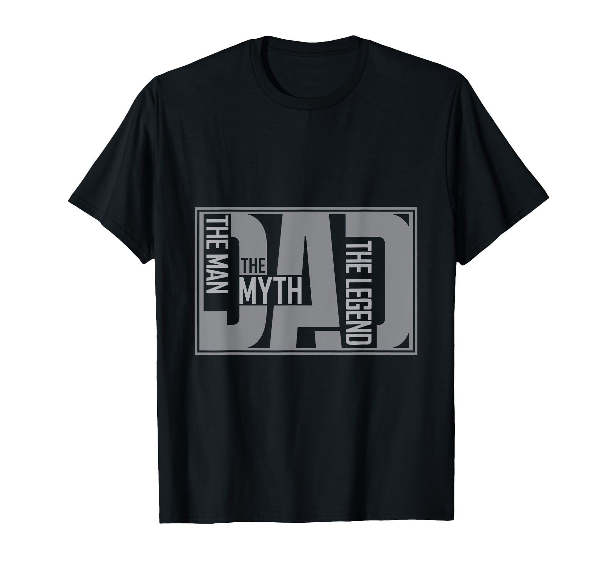 Myth Legend Dad Best Dad Fathers Day T-Shirt - Fun Novelty Design Men Women - T-Shirt, Sweatshirt, Hoodie