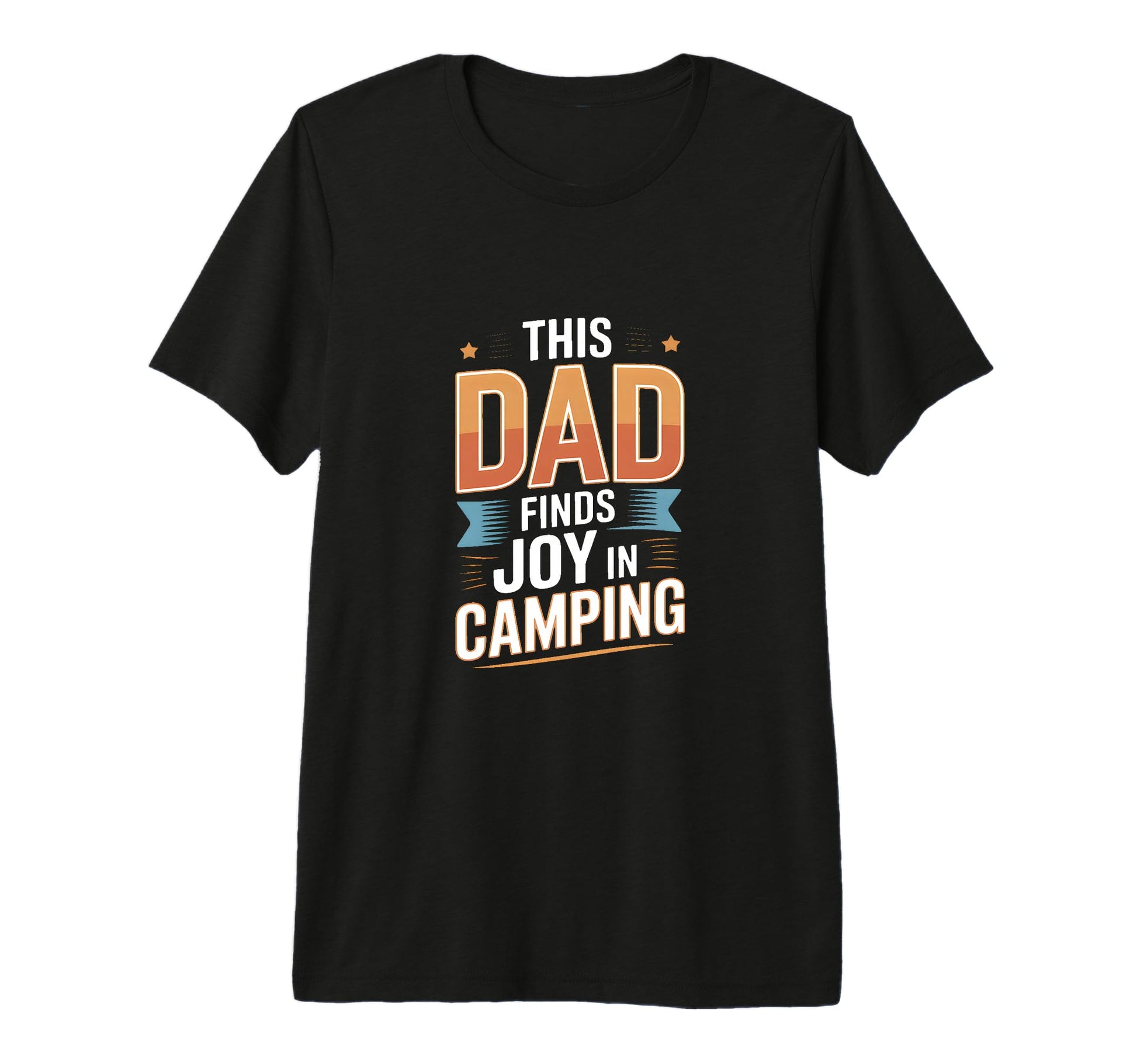 Mens This Dad Finds Joy Camping Outdoors T-Shirt - Custom Art Print Unisex - T-Shirt, Sweatshirt, Hoodie