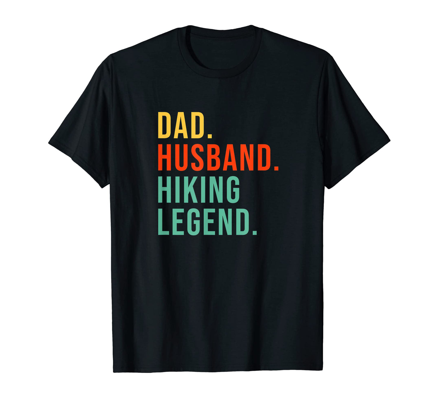 Funny Hiking Dad Husband Legend Hiker T-Shirt - Novelty Apparel for Adults - T-Shirt, Sweatshirt, Hoodie