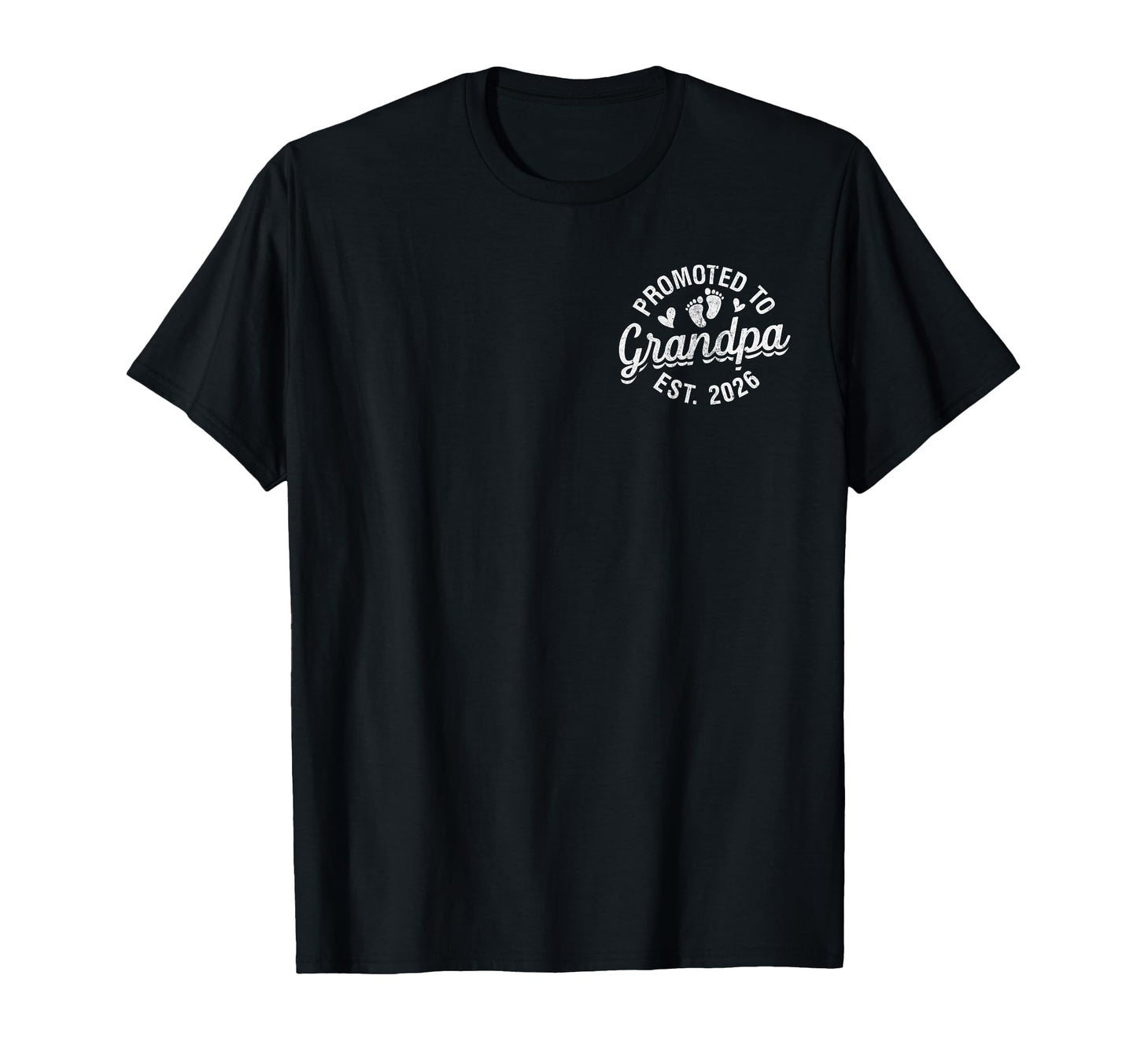 Mens Promoted To Grandpa Est 2026 T-Shirt - Casual Everyday Wear Men Women - T-Shirt, Sweatshirt, Hoodie