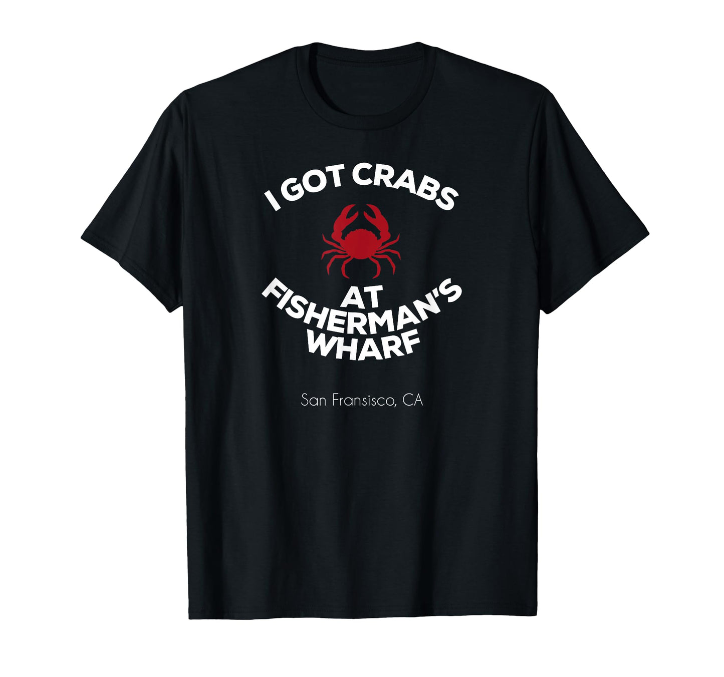 Fishermans Wharf And Co Cali T-Shirt - Unique Graphic for Adults - T-Shirt, Sweatshirt, Hoodie