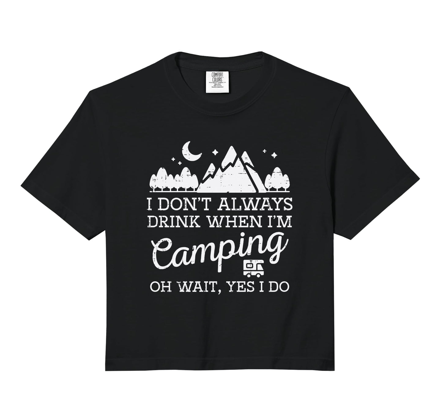 I Dont Always When Camping Oh Yes I Hoodie - Aesthetic Graphic for Adults - T-Shirt, Sweatshirt, Hoodie