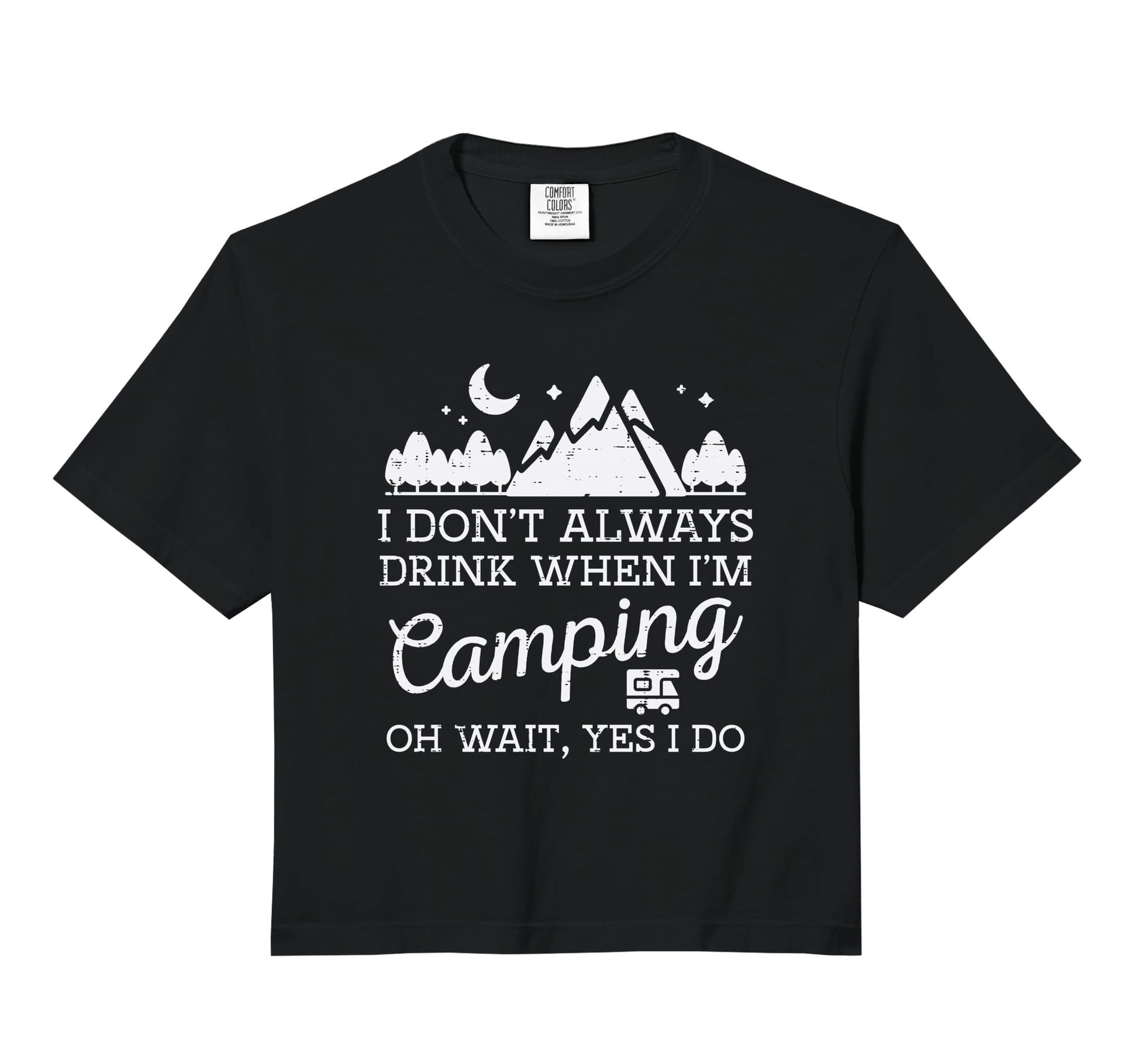 I Dont Always When Camping Oh Yes I Hoodie - Aesthetic Graphic for Adults - T-Shirt, Sweatshirt, Hoodie