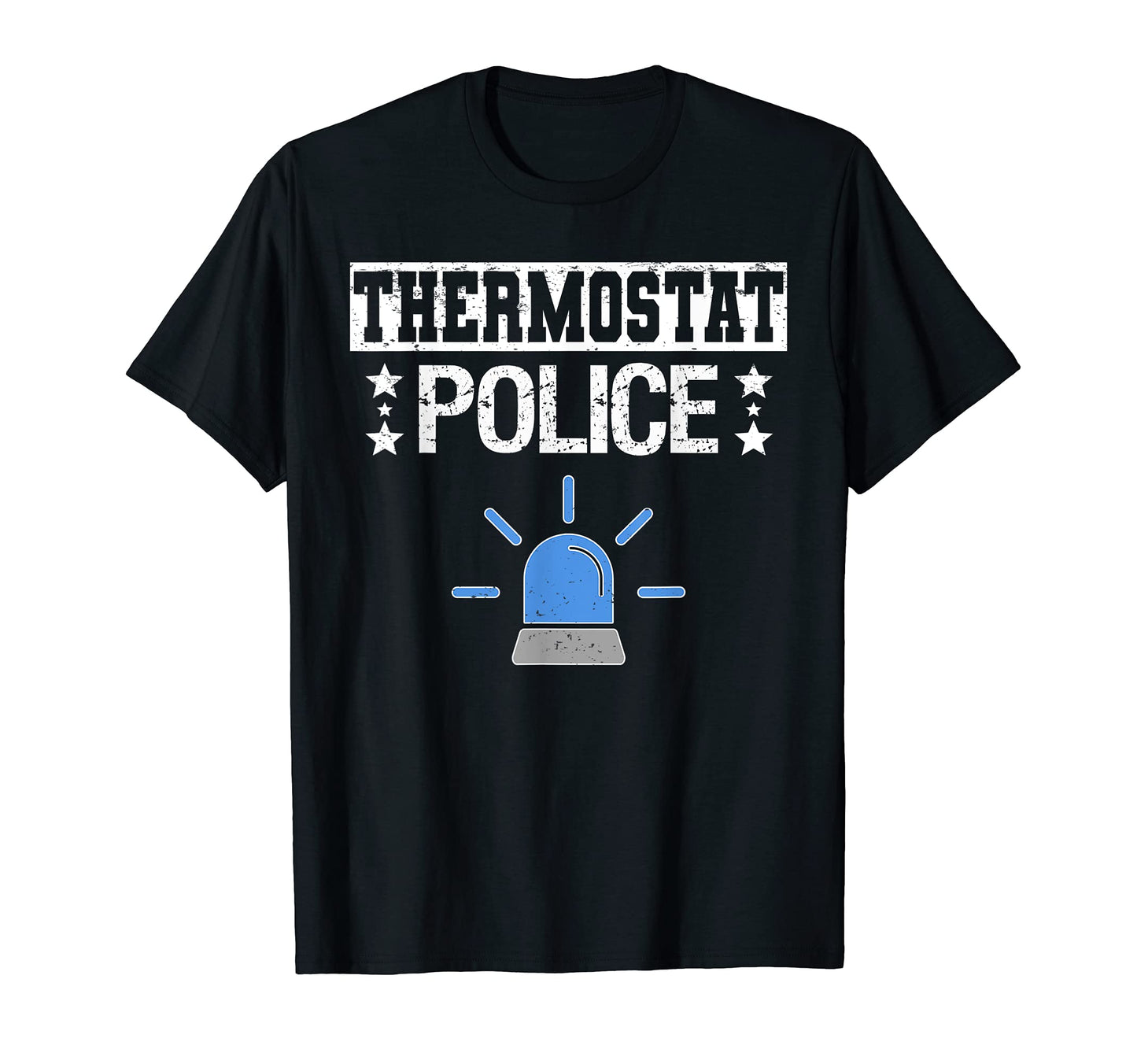 Thermostat Police Dad T-Shirt - Aesthetic Graphic Men Women - T-Shirt, Sweatshirt, Hoodie