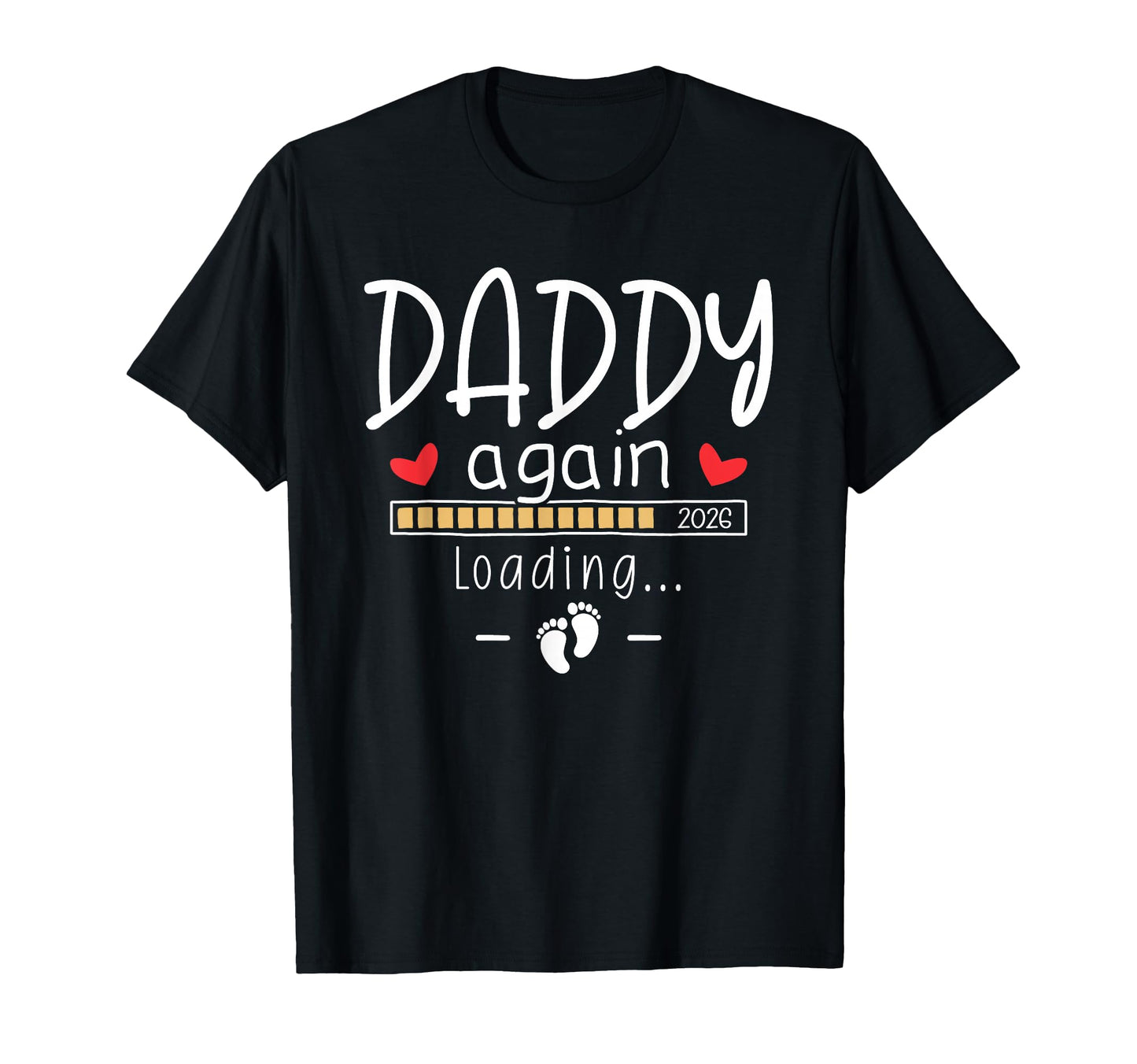 Daddy Again 2026 Funny 2Nd Pregnancy T-Shirt - Graphic Print Unisex - T-Shirt, Sweatshirt, Hoodie