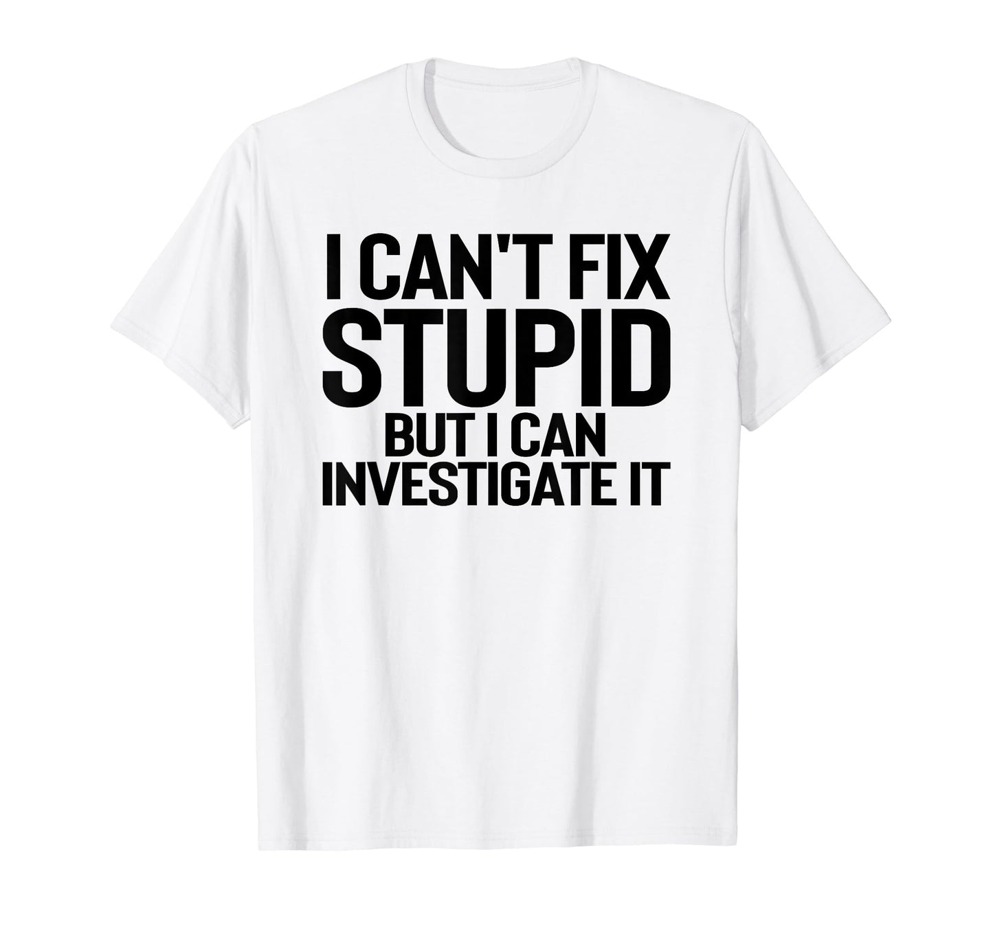 Police Investigator Lawyer Detective T-Shirt - Unique Graphic Men Women - T-Shirt, Sweatshirt, Hoodie