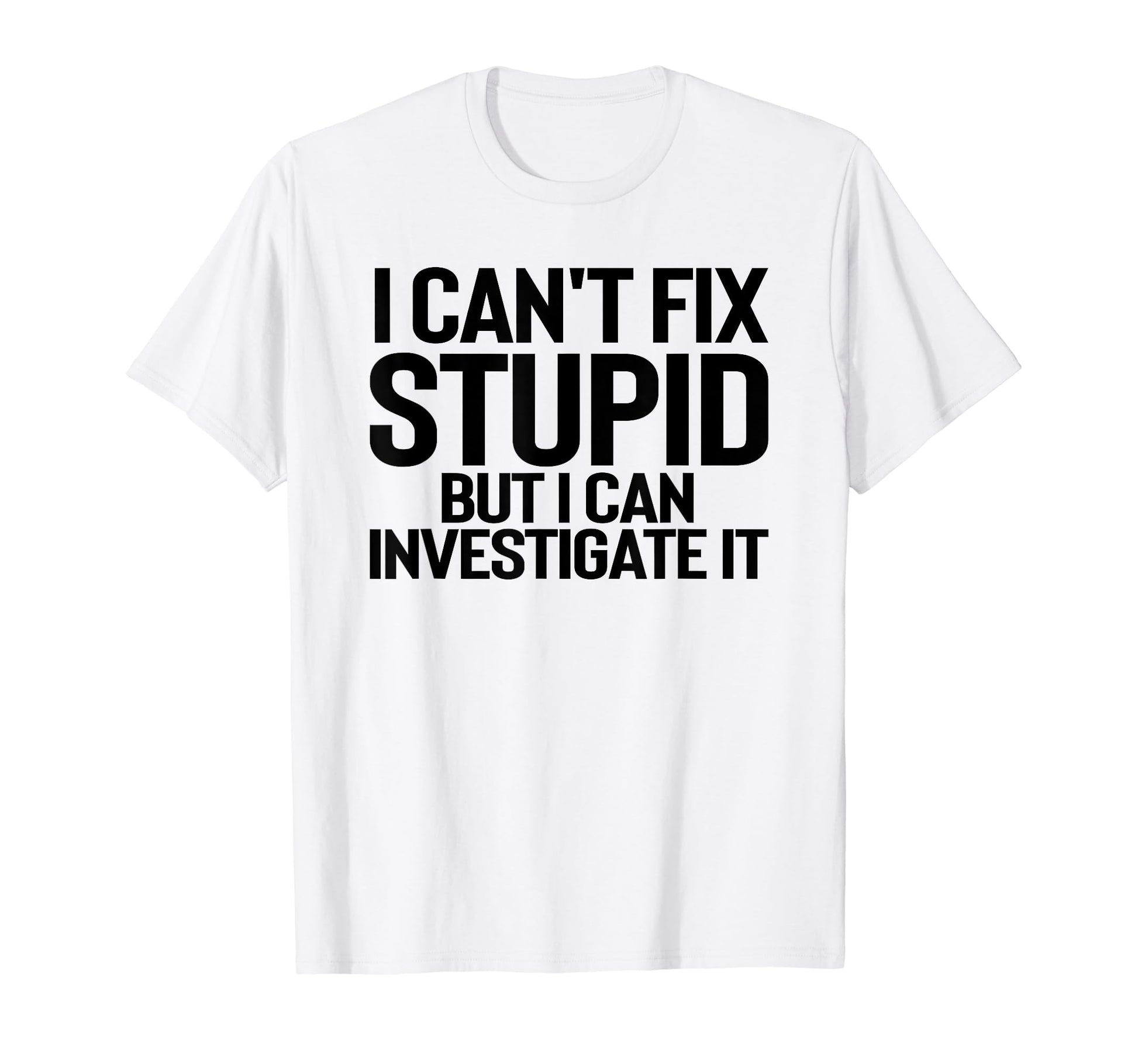 Police Investigator Lawyer Detective T-Shirt - Unique Graphic Men Women - T-Shirt, Sweatshirt, Hoodie