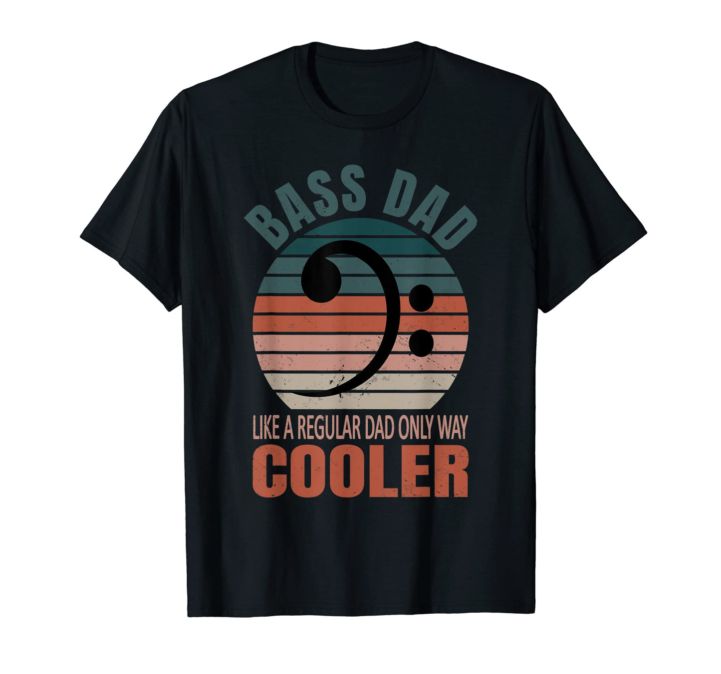 Bassdad Bass Dad Like Regular Dad T-Shirt - Fun Novelty Design Men Women - T-Shirt, Sweatshirt, Hoodie