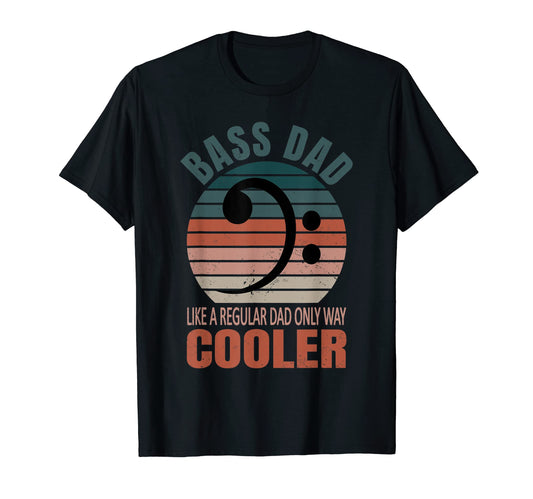Bassdad Bass Dad Like Regular Dad T-Shirt - Fun Novelty Design Men Women - T-Shirt, Sweatshirt, Hoodie