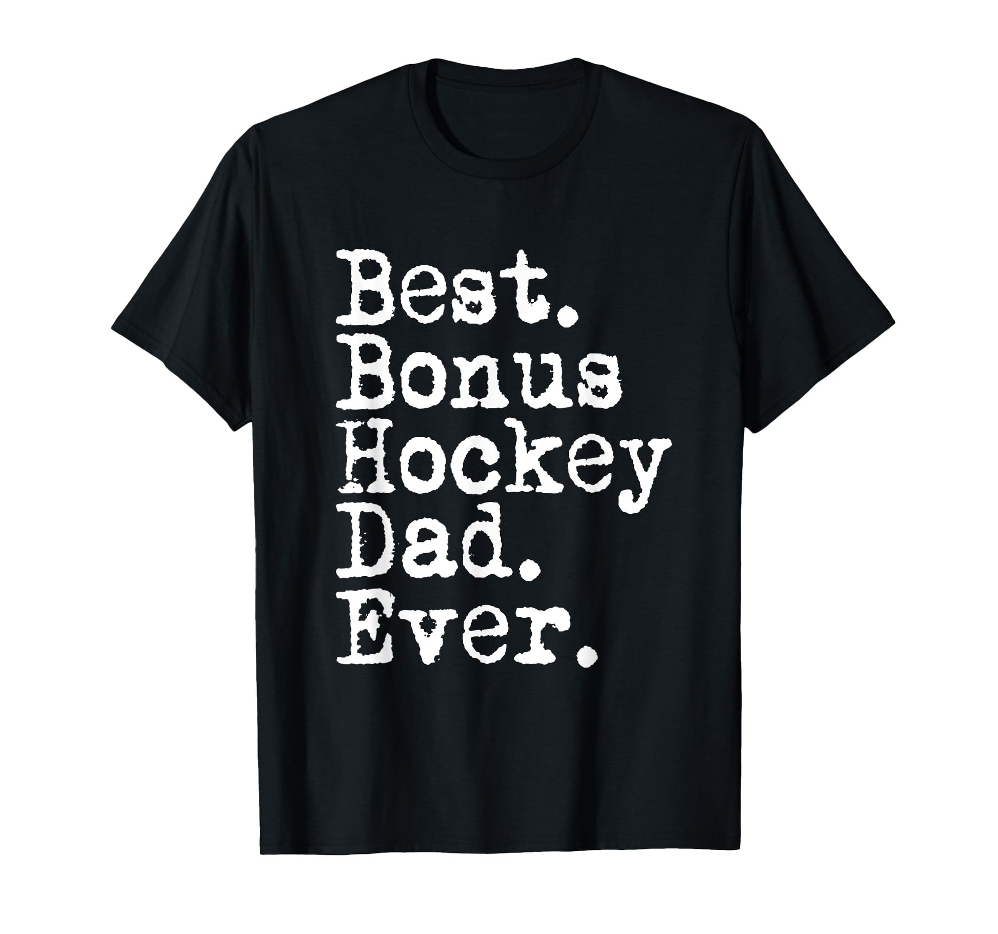 Best Bonus Hockey Dad Ever Stepdad T-Shirt - Streetwear Style Men Women - T-Shirt, Sweatshirt, Hoodie