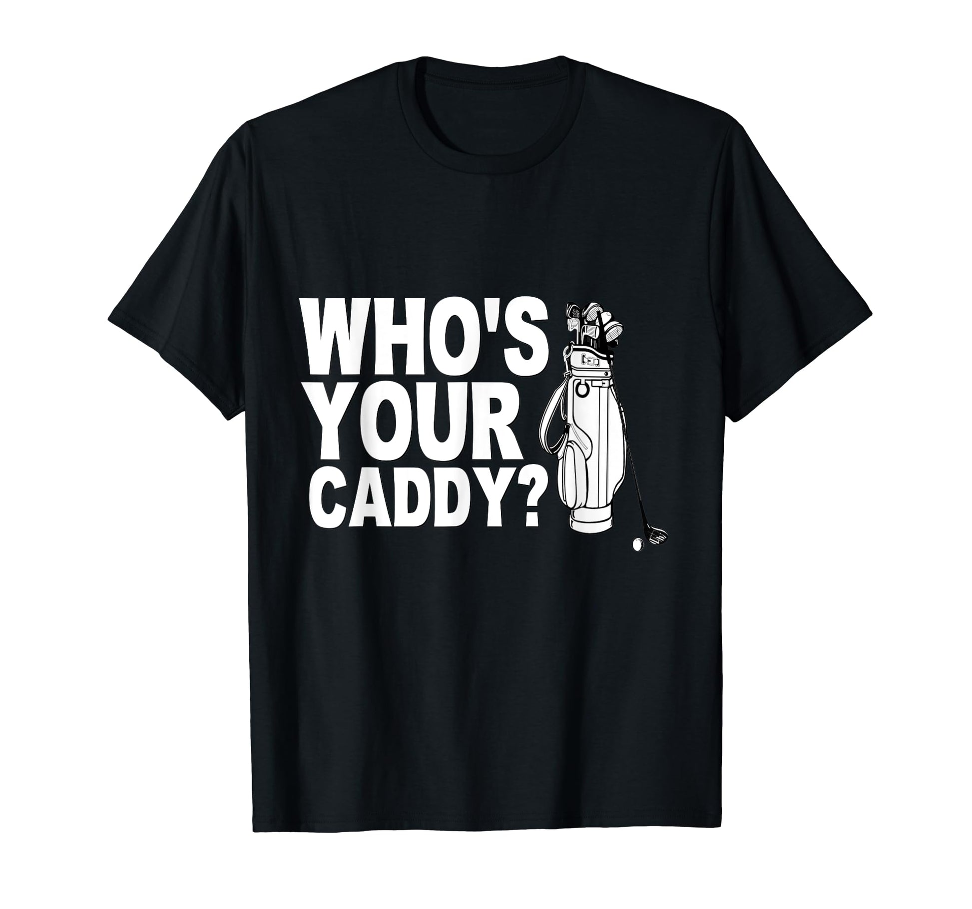 Funny Golf Golfing Golfer Dad Whos T-Shirt - Custom Art Print Men Women - T-Shirt, Sweatshirt, Hoodie