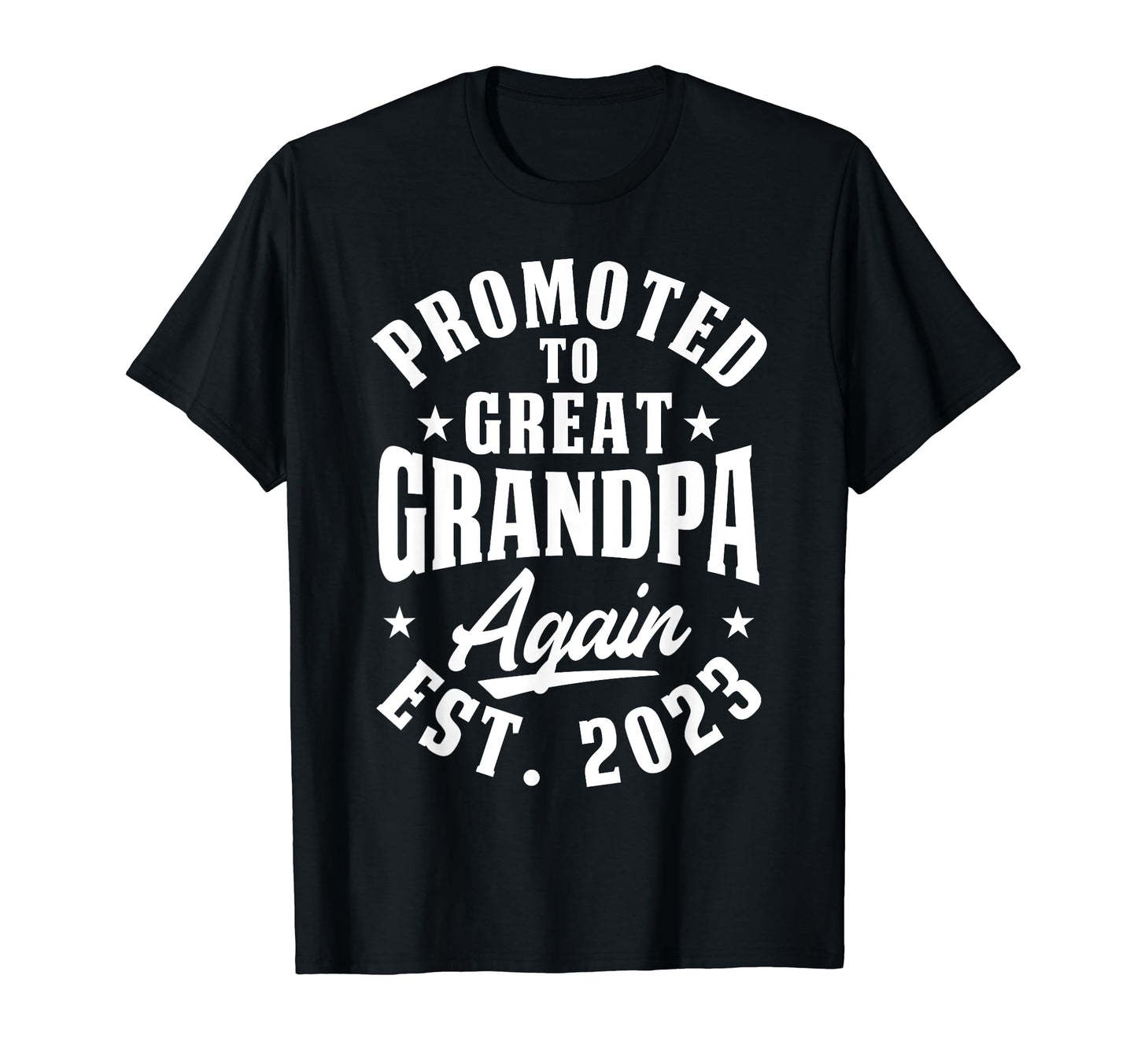 Promoted To Great Grandpa Again 2023 T-Shirt - Minimalist Print Unisex - T-Shirt, Sweatshirt, Hoodie