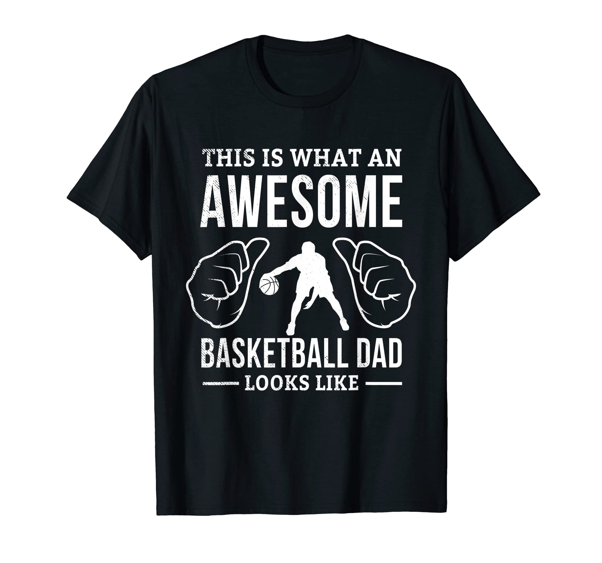 Mens Basketball This Is What Dad Looks T-Shirt - Unique Graphic for Adults - T-Shirt, Sweatshirt, Hoodie