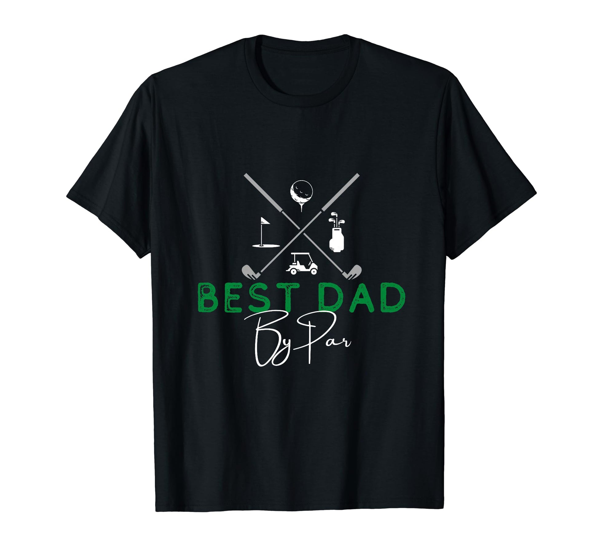 Best Dad Par Golf Gift Fathers Day Funny T-Shirt - Unique Graphic Unisex - T-Shirt, Sweatshirt, Hoodie