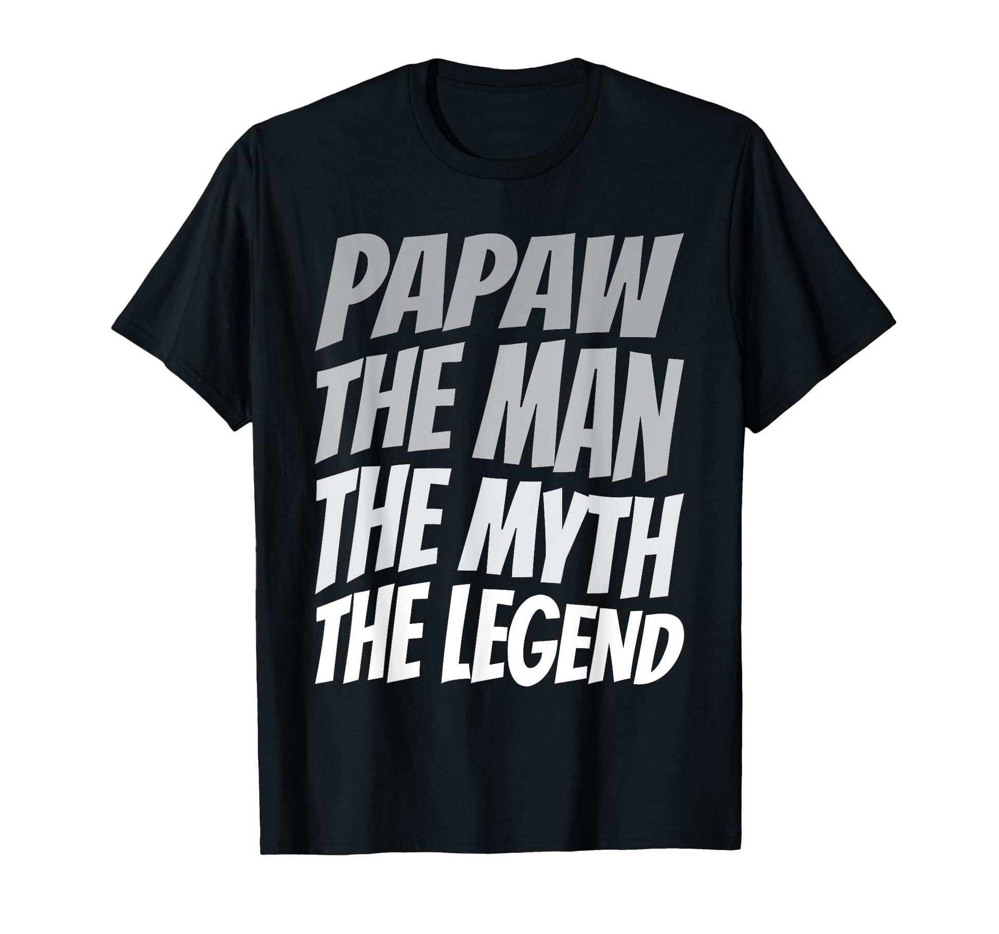 Papaw Myth Legend Dad Grandpa T-Shirt - Graphic Print for Adults - T-Shirt, Sweatshirt, Hoodie