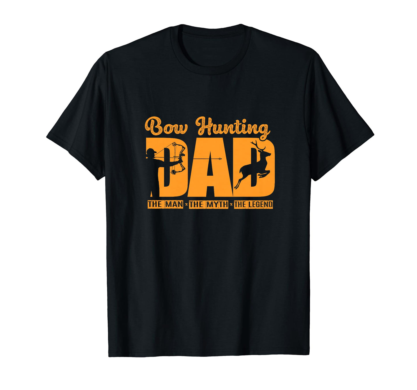 Myth Legend Bow Hunting Dad T-Shirt - Trendy Graphic Unisex - T-Shirt, Sweatshirt, Hoodie