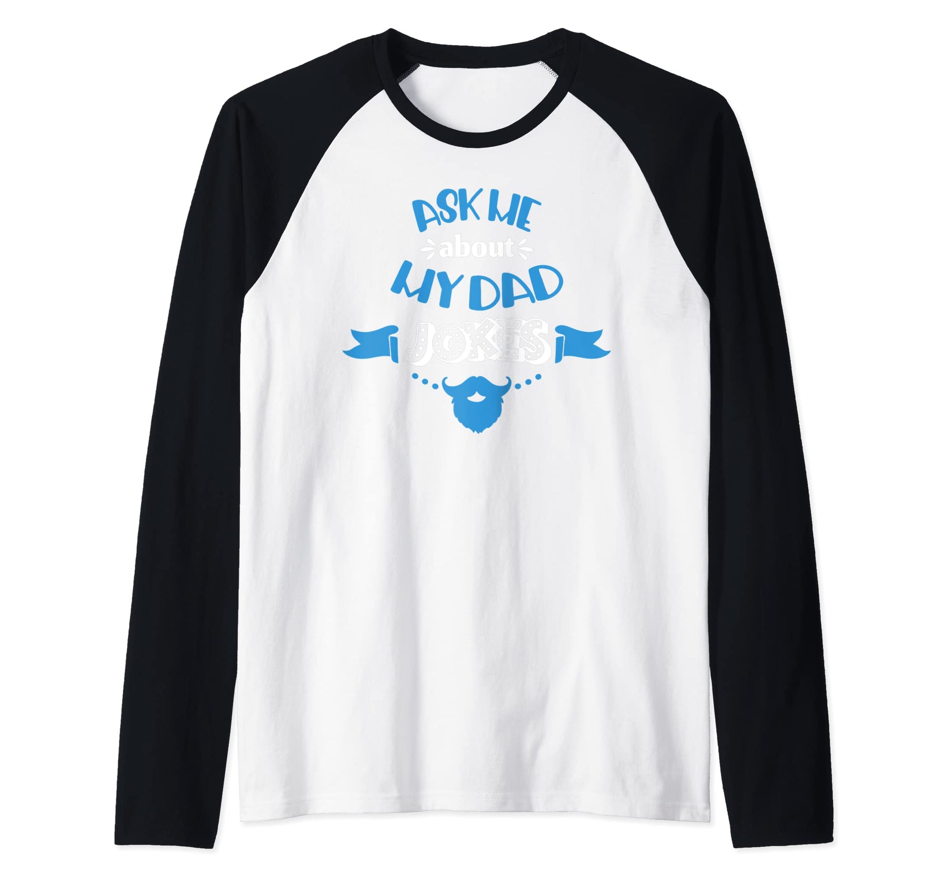 Ask Me About My Dad Jokes Father Funny T-Shirt - Novelty Apparel Men Women - T-Shirt, Sweatshirt, Hoodie