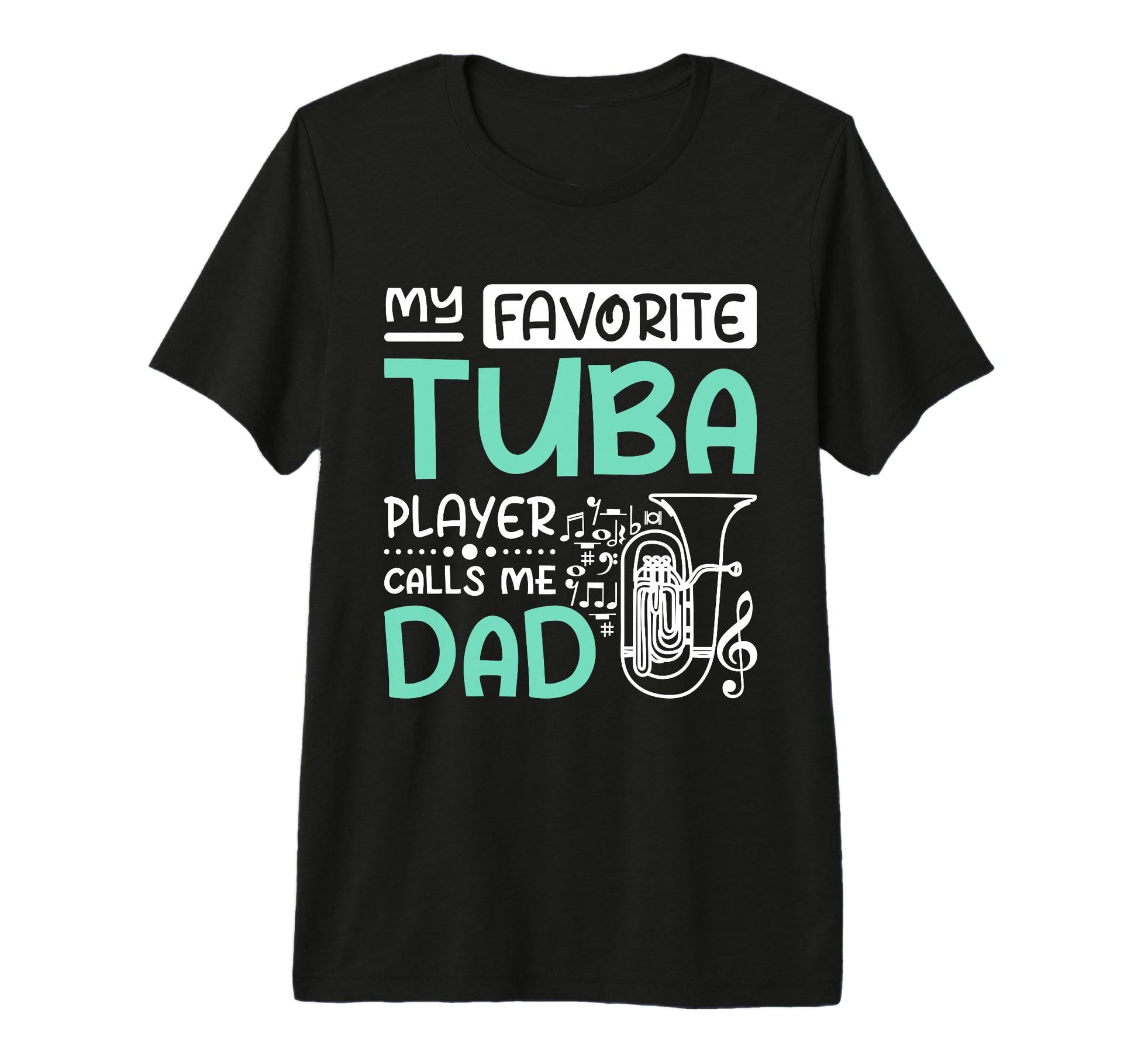 Mens Fathers Day My Favorite Tuba T-Shirt - Minimalist Print Men Women - T-Shirt, Sweatshirt, Hoodie