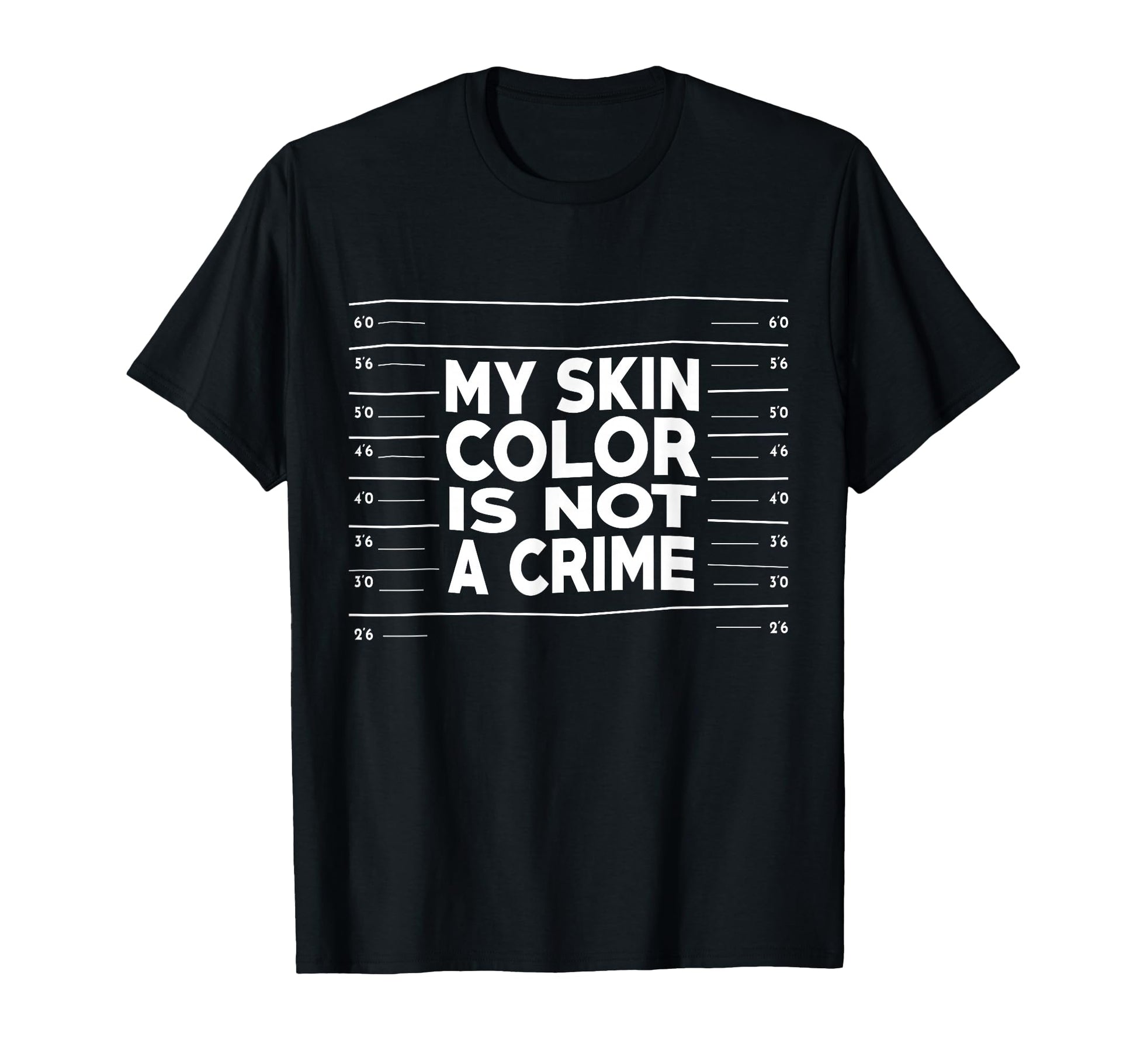 My Skin Color Is Not Crime Black T-Shirt - Aesthetic Graphic Men Women - T-Shirt, Sweatshirt, Hoodie