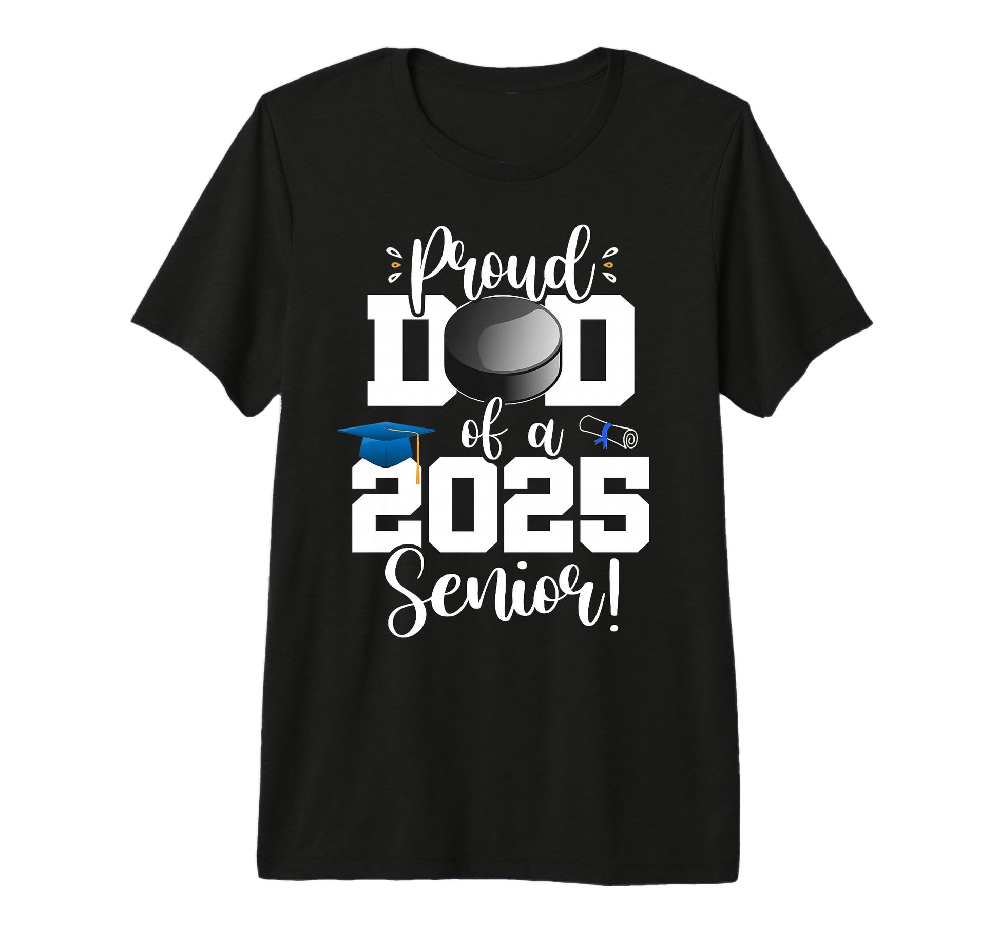 Proud Dad Class 2025 Senior Ice Hockey T-Shirt - Streetwear Style Unisex - T-Shirt, Sweatshirt, Hoodie
