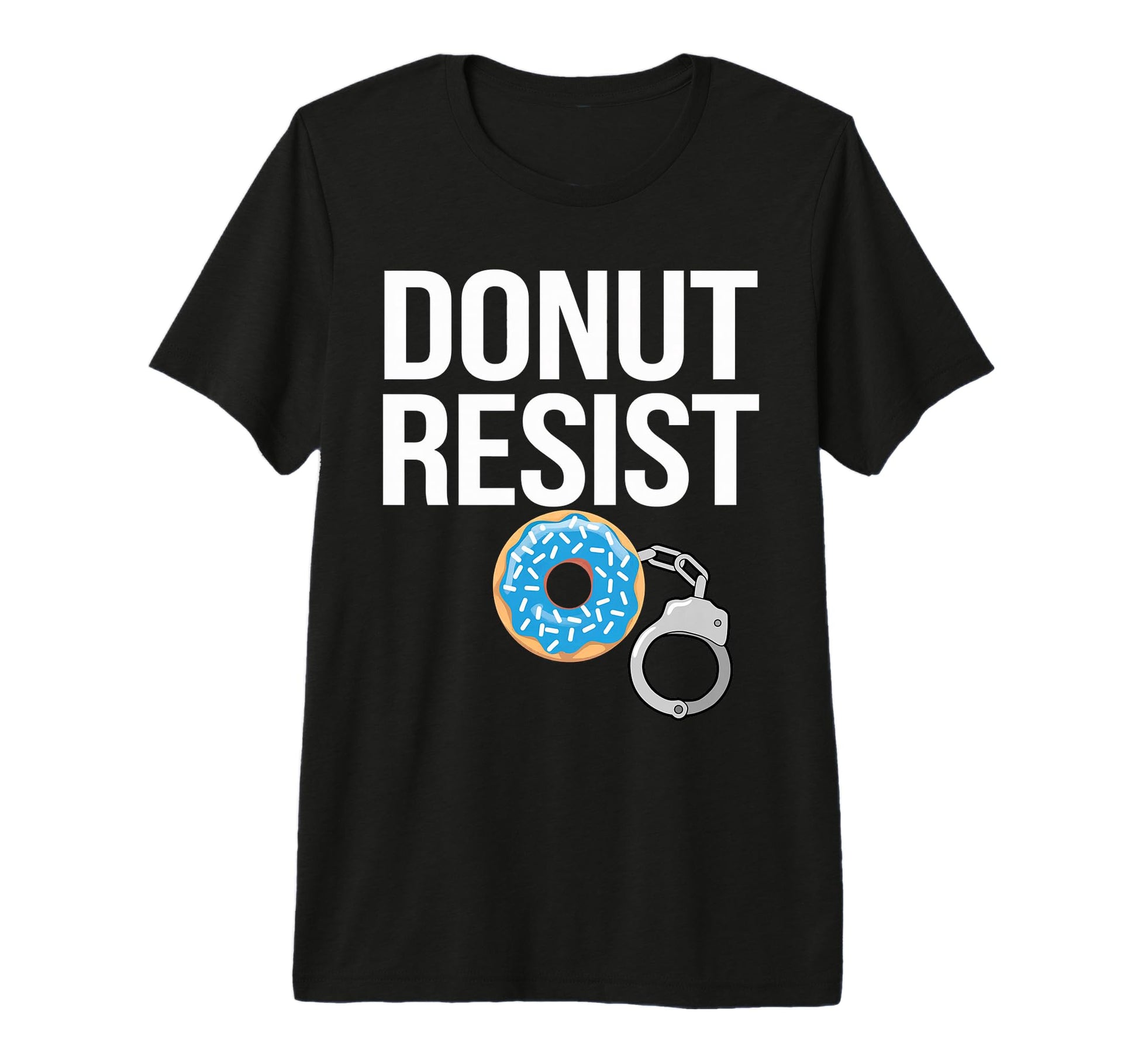 Donut Resist Police Officer Joke T-Shirt - Minimalist Print for Adults - T-Shirt, Sweatshirt, Hoodie