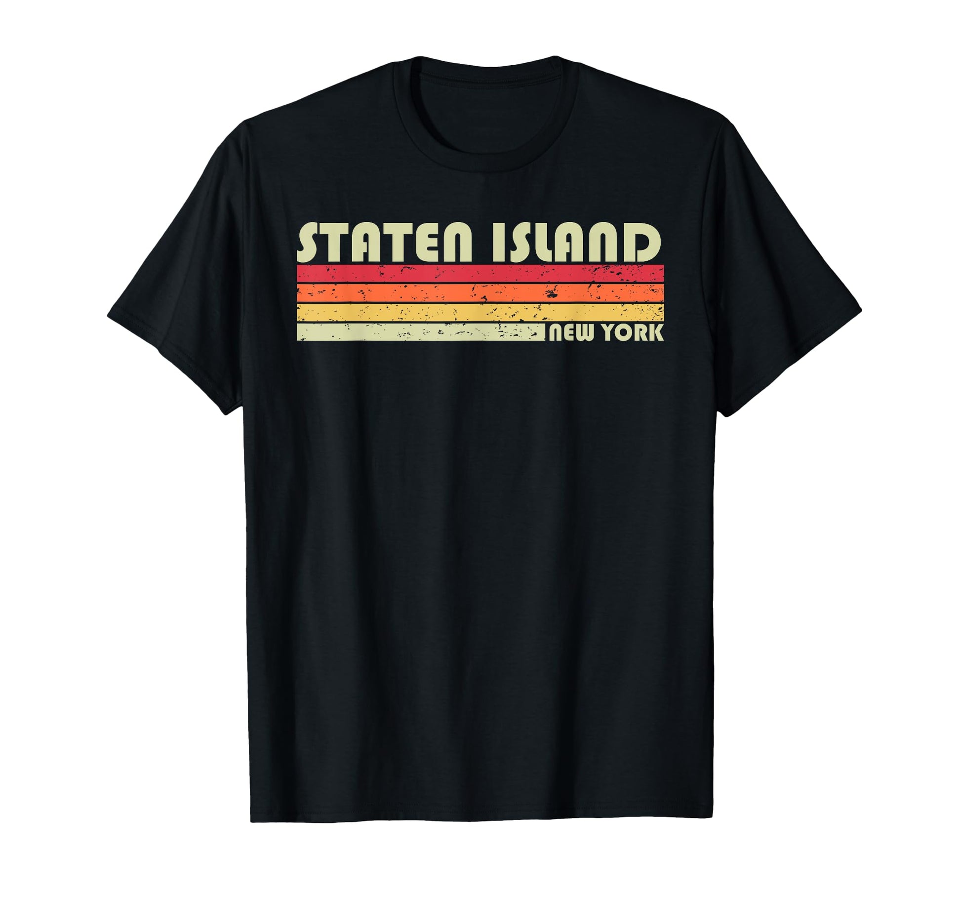 Staten Island Ny New York Funny City T-Shirt - Streetwear Style Unisex - T-Shirt, Sweatshirt, Hoodie