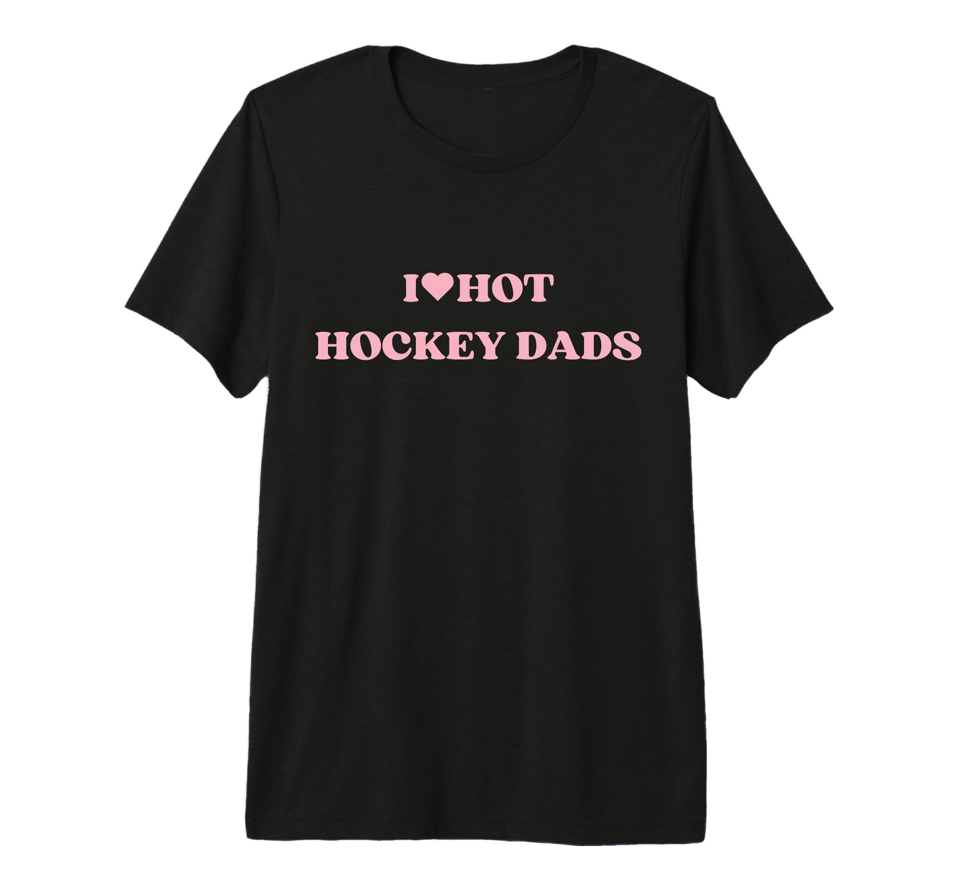 I Love Hot Hockey Dads I Heart Hot T-Shirt - Graphic Print Men Women - T-Shirt, Sweatshirt, Hoodie