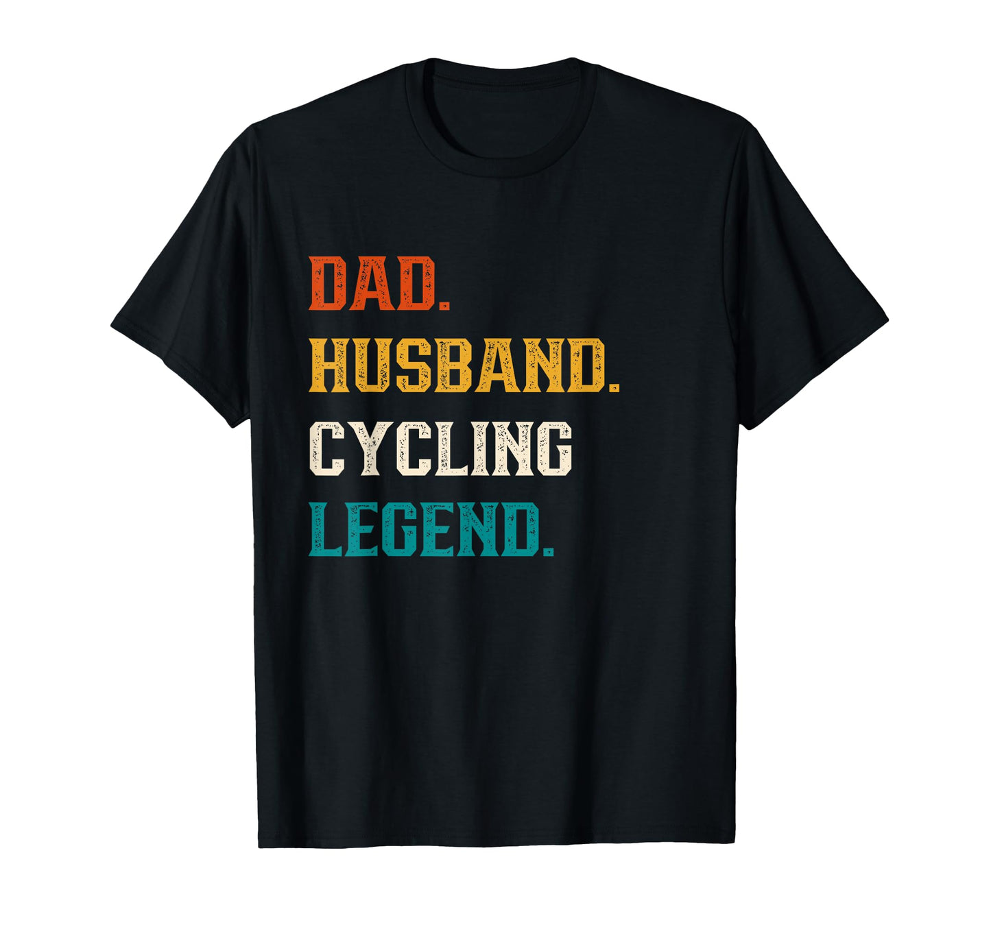 Dad Husband Cycling Legend Biking T-Shirt - Novelty Apparel for Adults - T-Shirt, Sweatshirt, Hoodie