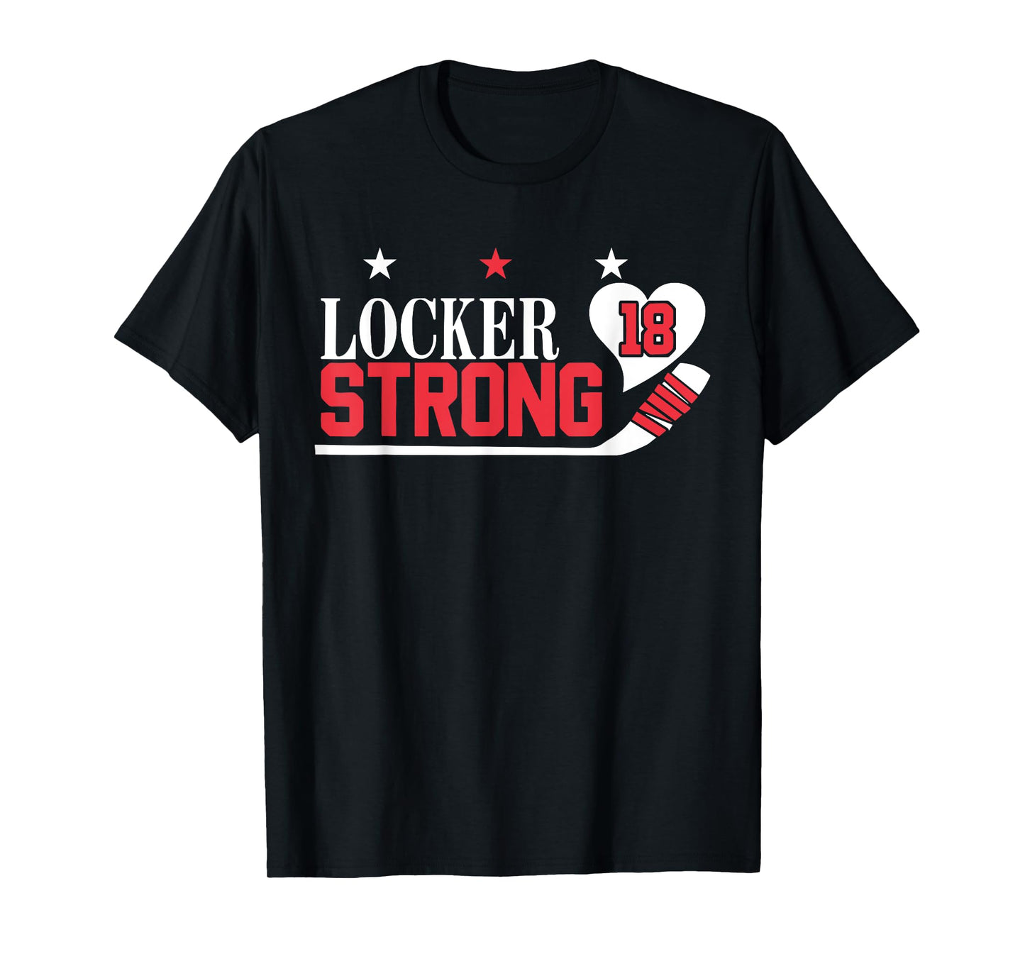 Locker Strong 18 Hockey T-Shirt - Trendy Graphic Unisex - T-Shirt, Sweatshirt, Hoodie