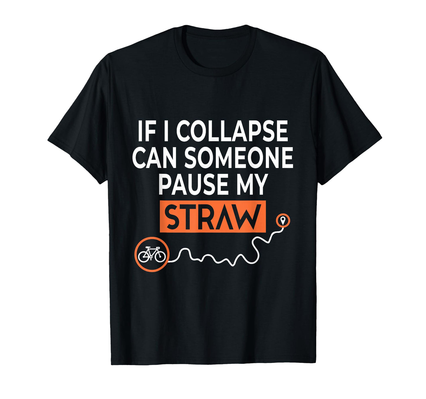 Funny If I Collapse Can Someone T-Shirt - Streetwear Style for Adults - T-Shirt, Sweatshirt, Hoodie